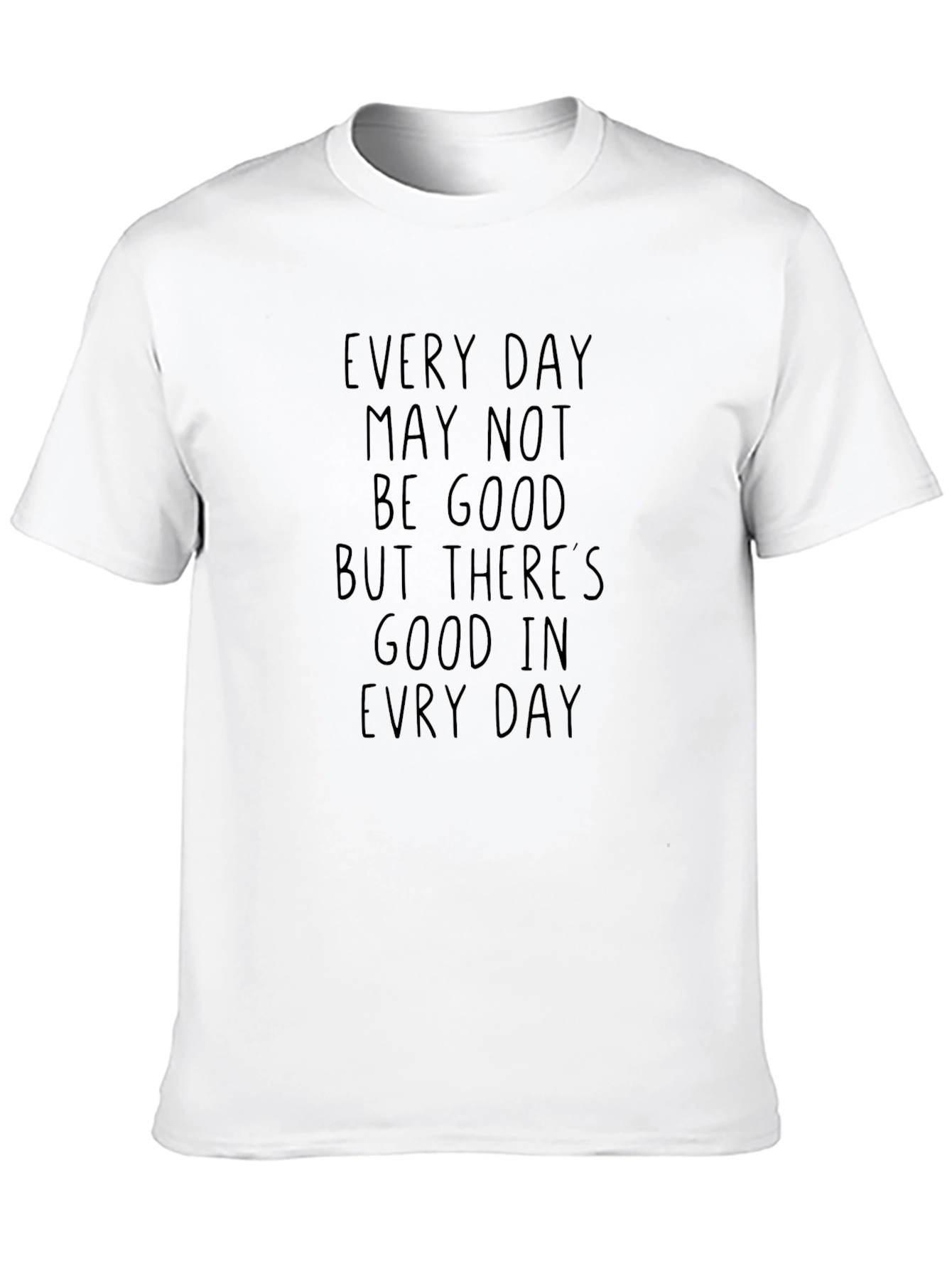 Inspirational Quote Black Graphic Tee Shirt