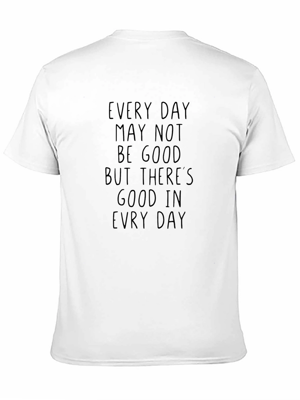 Inspirational Quote Black Graphic Tee Shirt