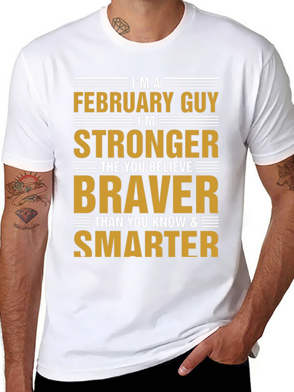 February Guy T-Shirt - Strong Brave Smart