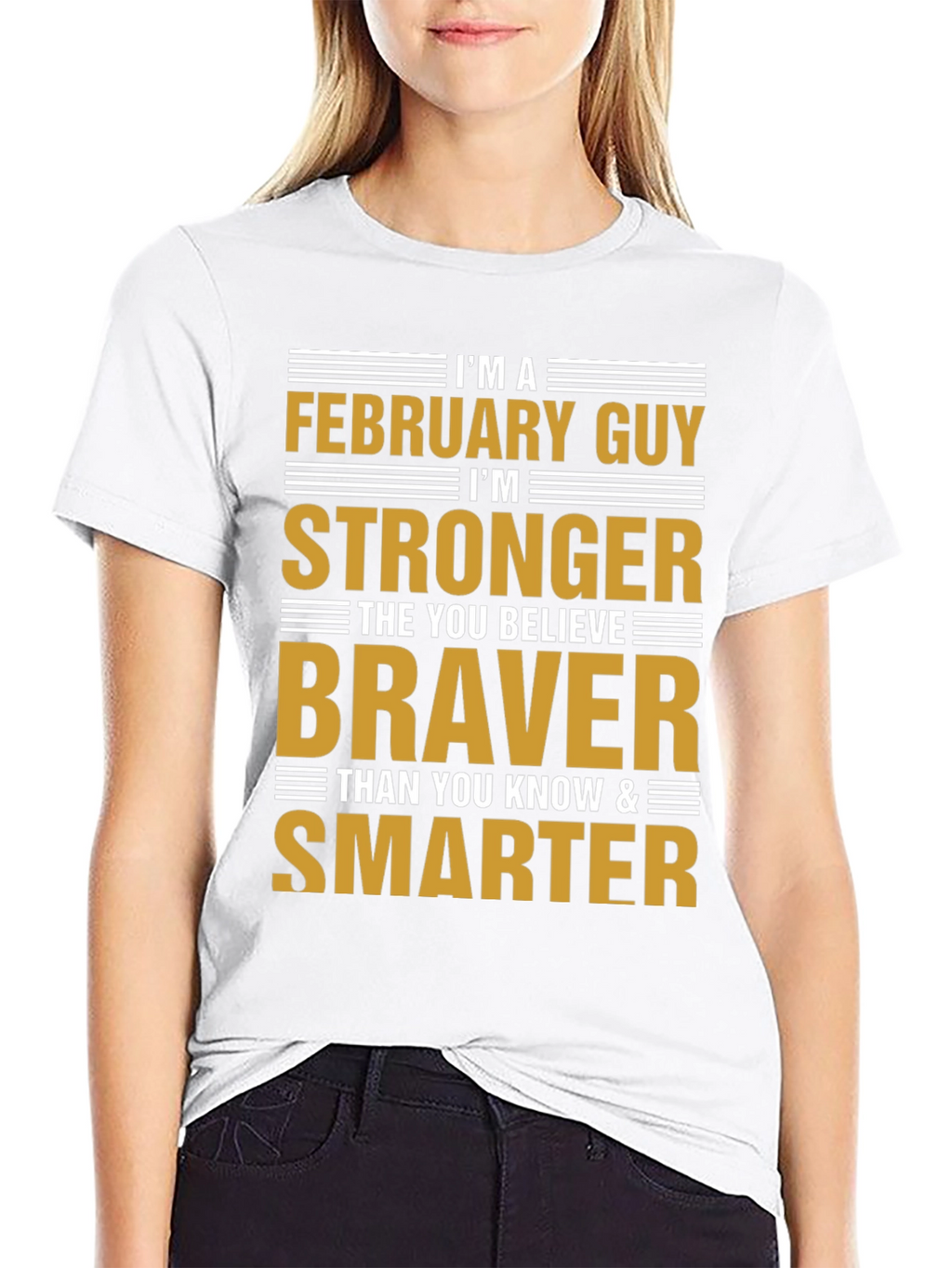 February Guy T-Shirt - Strong Brave Smart