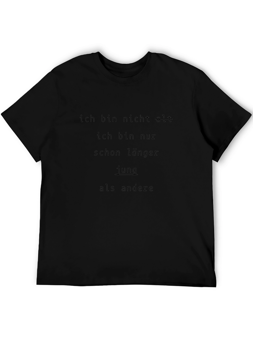 Funny German T-Shirt - Ich bin nicht alt