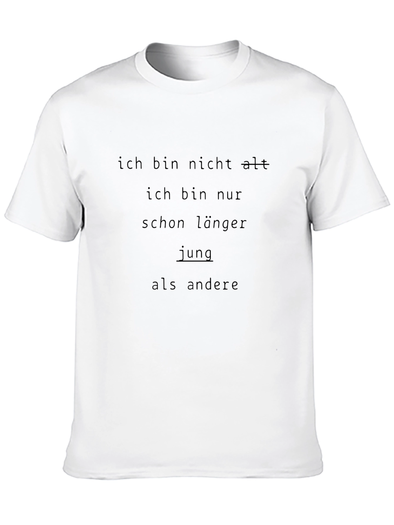 Funny German T-Shirt - Ich bin nicht alt