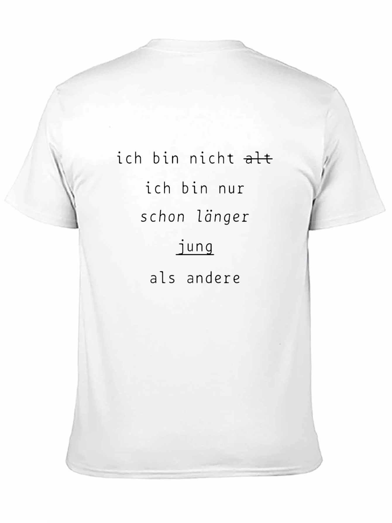 Funny German T-Shirt - Ich bin nicht alt