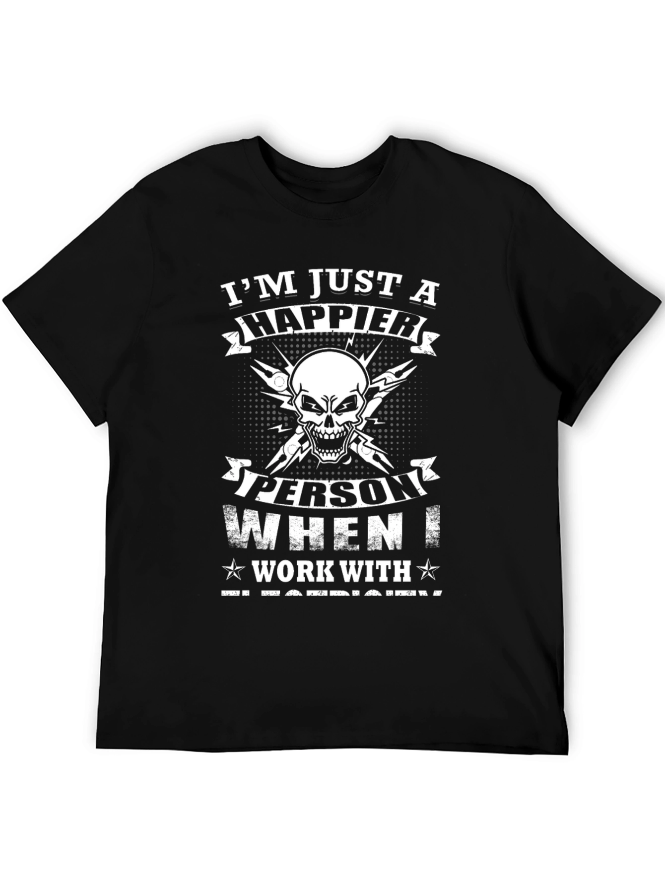 Happier Electrician T-Shirt: Skull & Tools Design