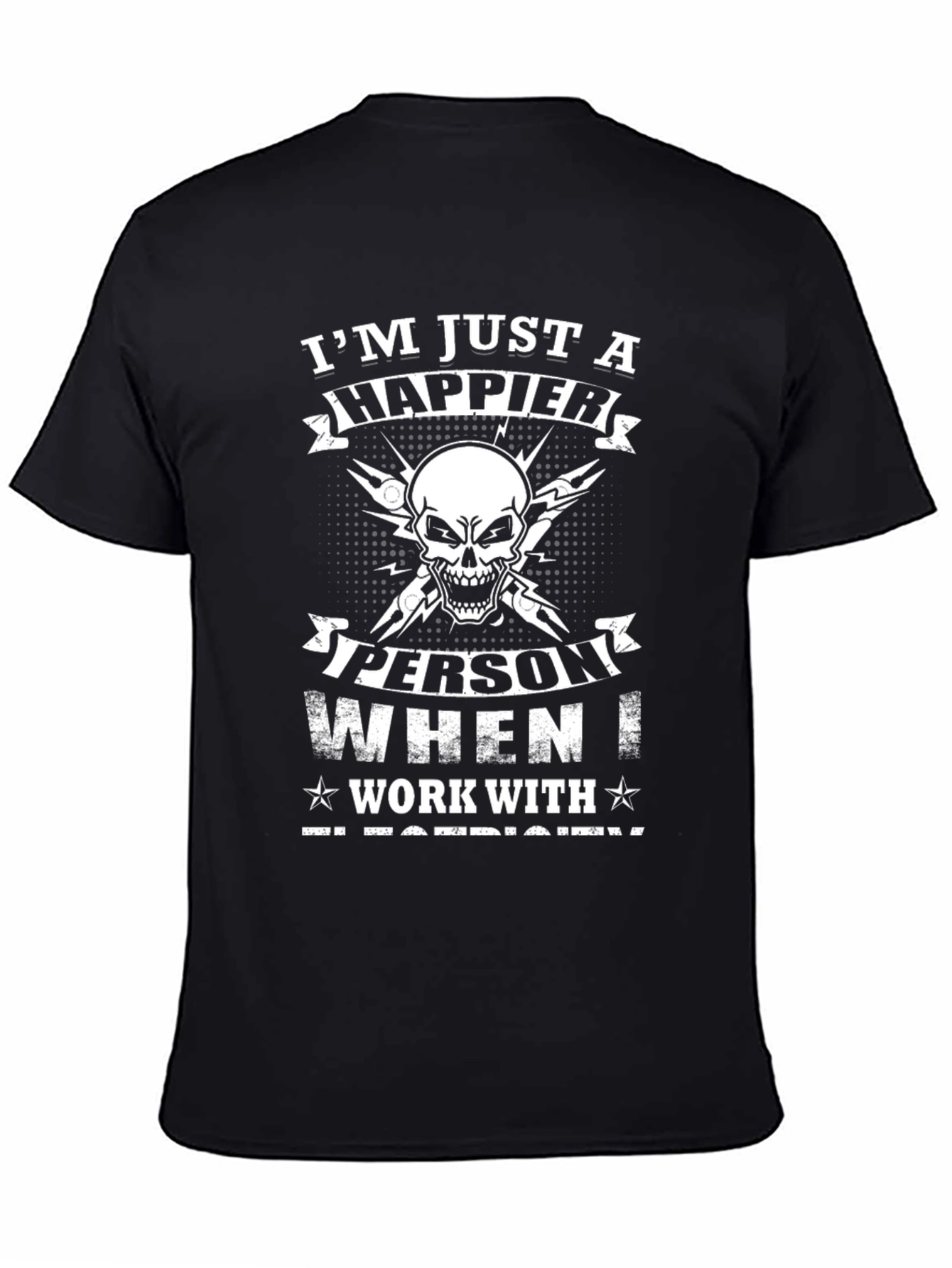 Happier Electrician T-Shirt: Skull & Tools Design