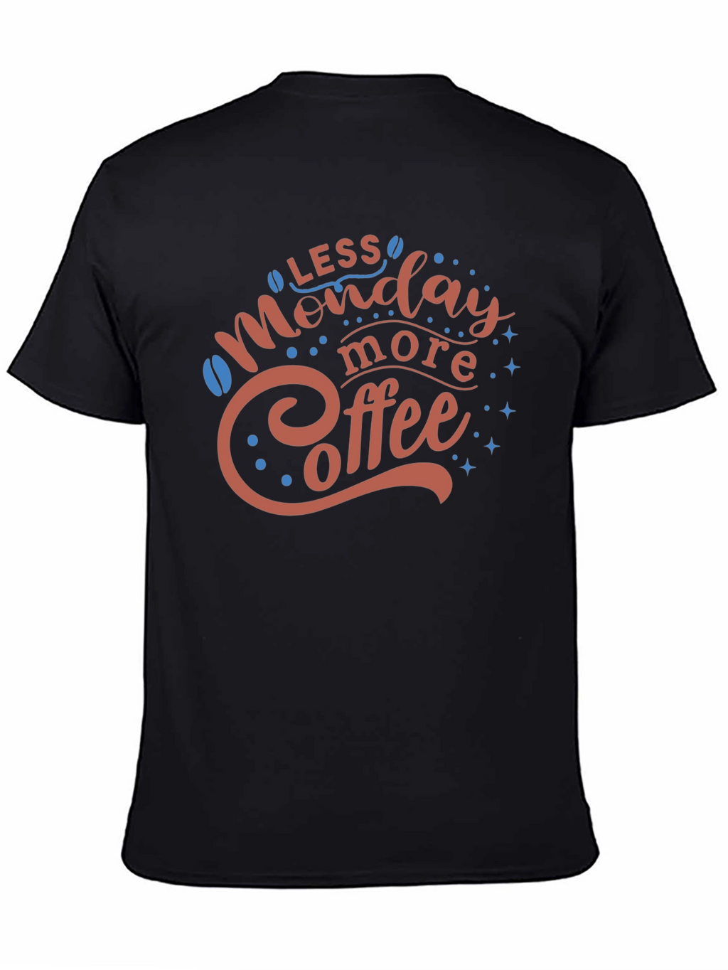 Less Monday More Coffee Graphic T-Shirt