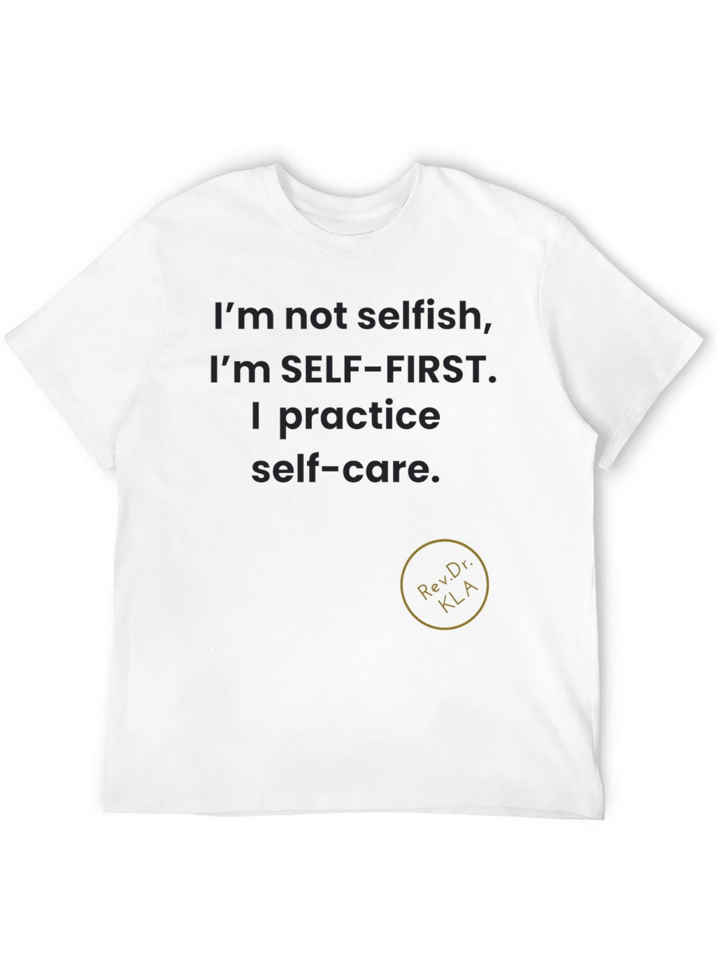 Self-Care T-Shirt - Self-First Attitude