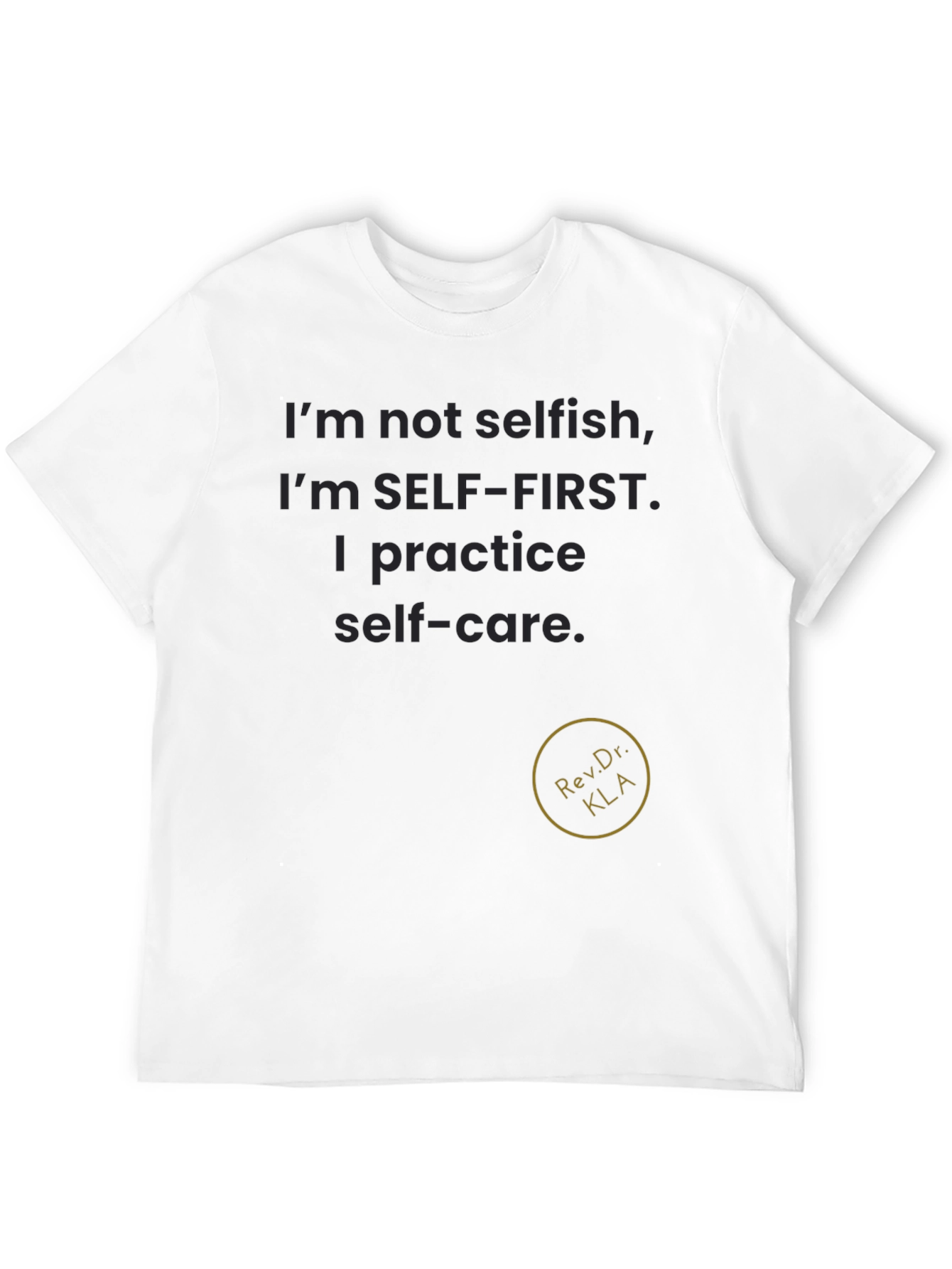 Self-Care T-Shirt - Self-First Attitude