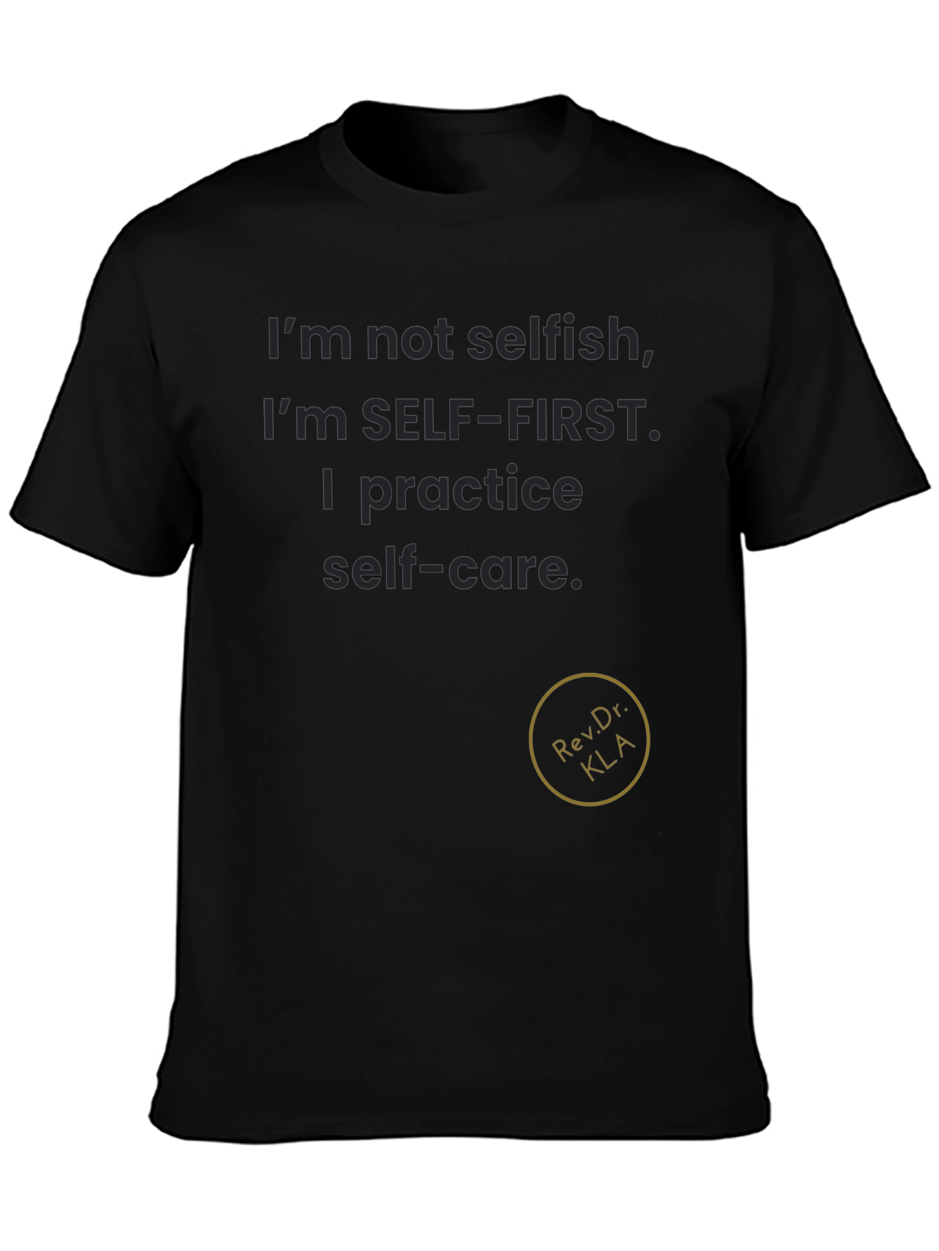 Self-Care T-Shirt - Self-First Attitude
