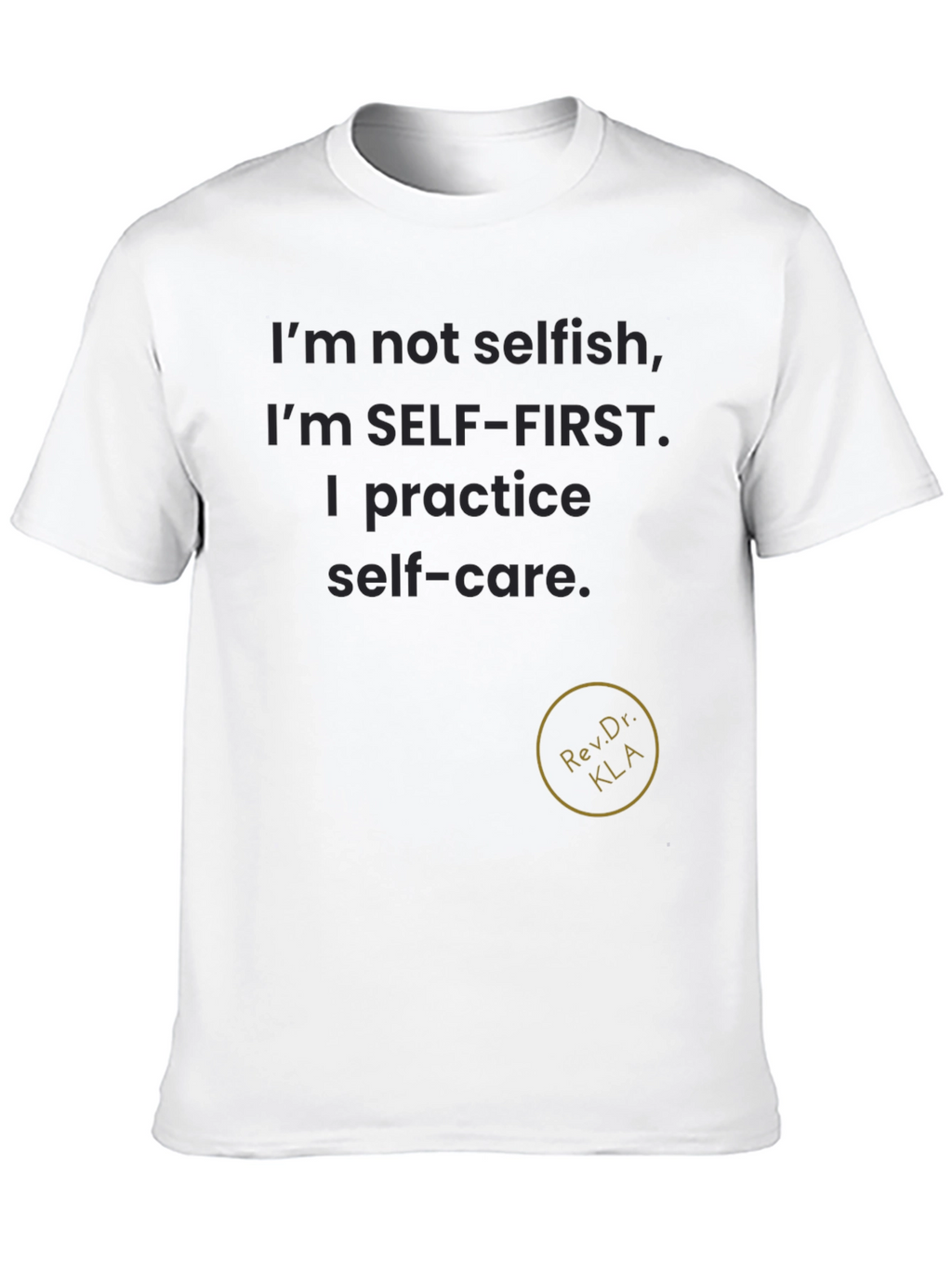 Self-Care T-Shirt - Self-First Attitude