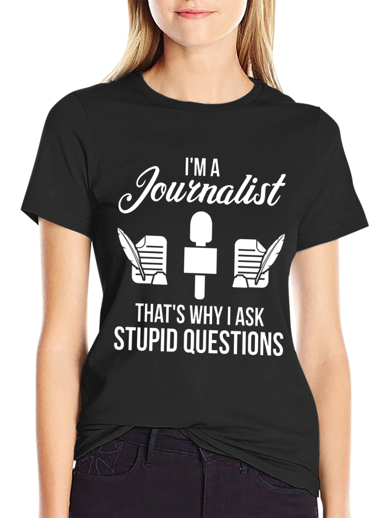Im A Journalist Funny Novelty T-Shirt