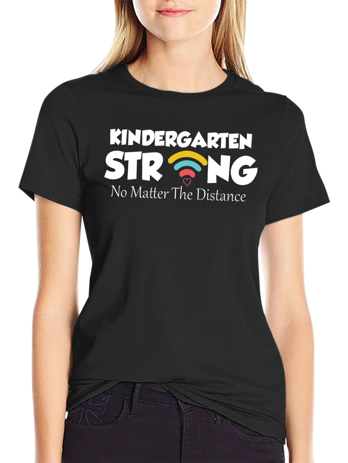Kindergarten Strong T-Shirt - No Matter The Distance