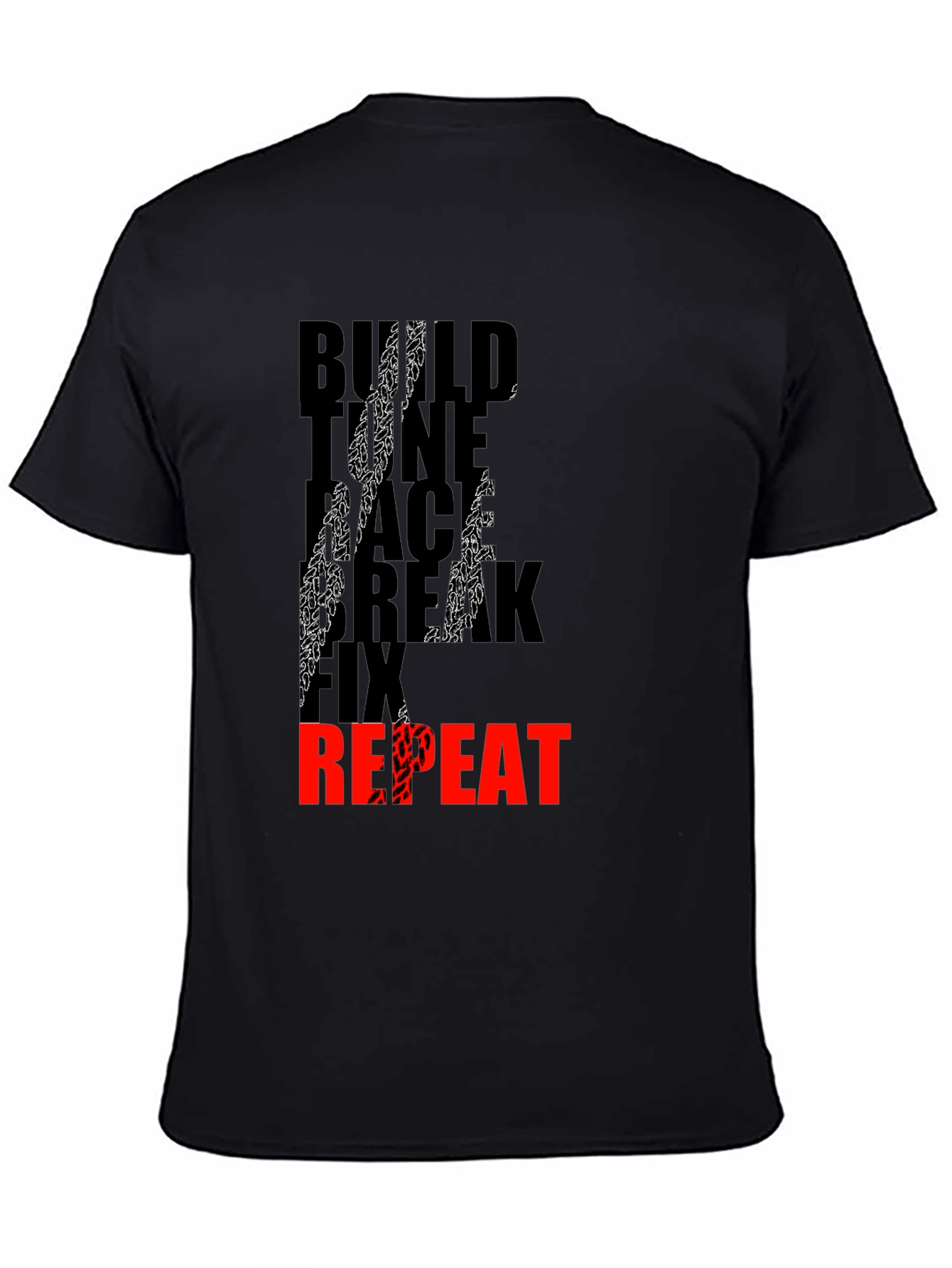 Build Race Break Fix Repeat Mens T-Shirt
