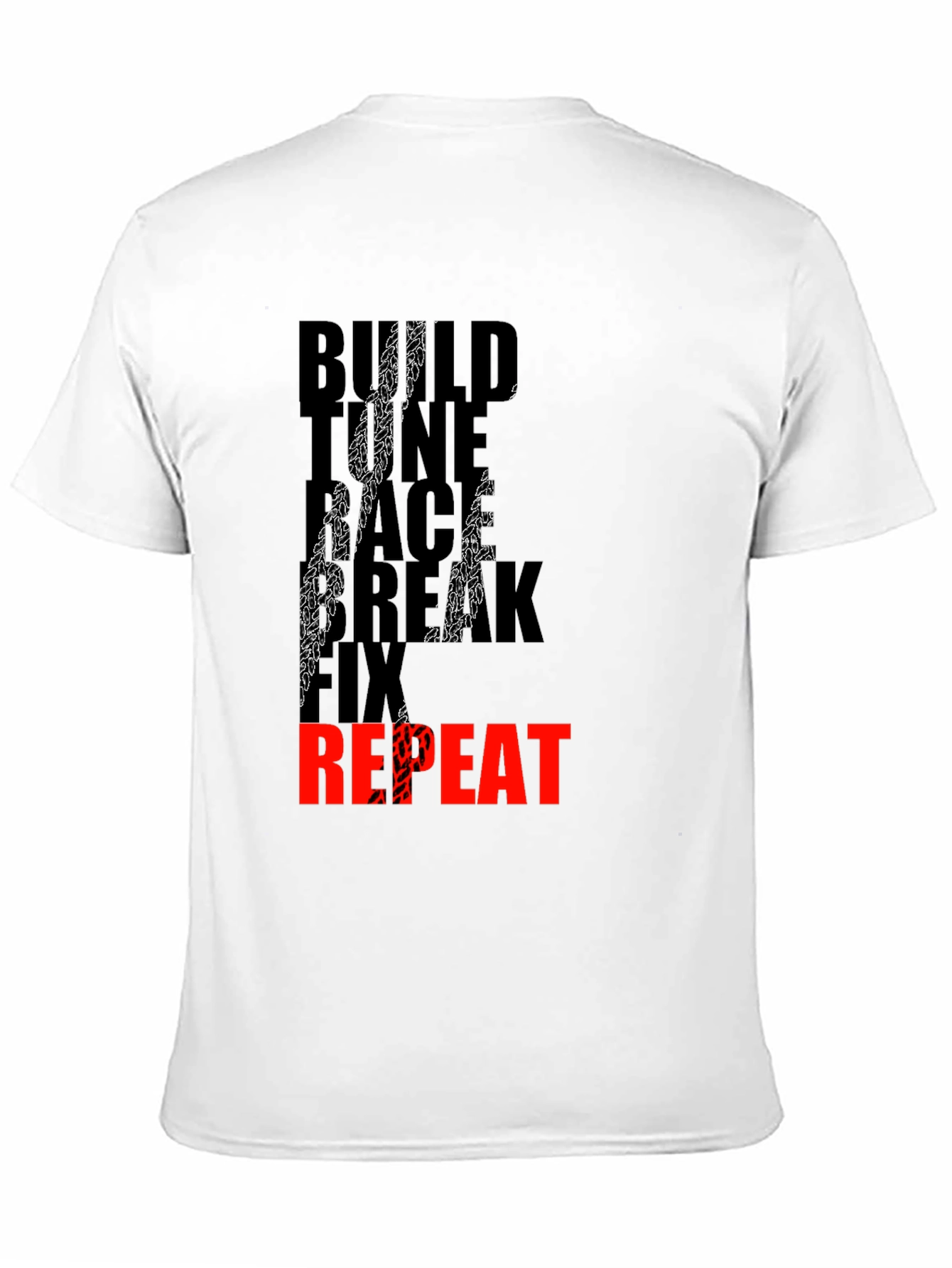 Build Race Break Fix Repeat Mens T-Shirt