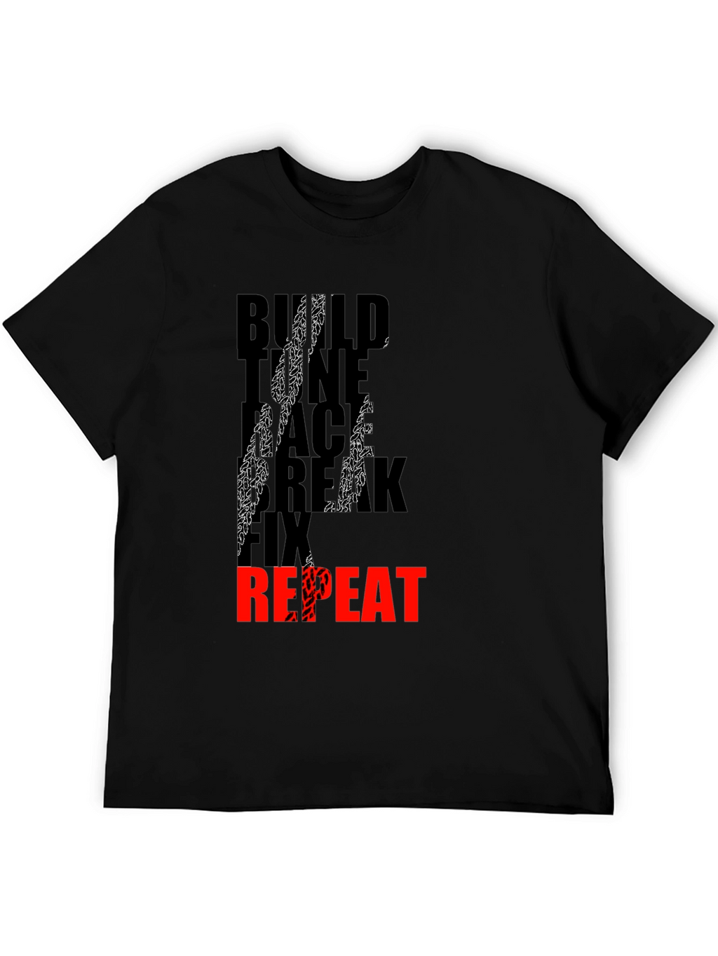Build Race Break Fix Repeat Mens T-Shirt