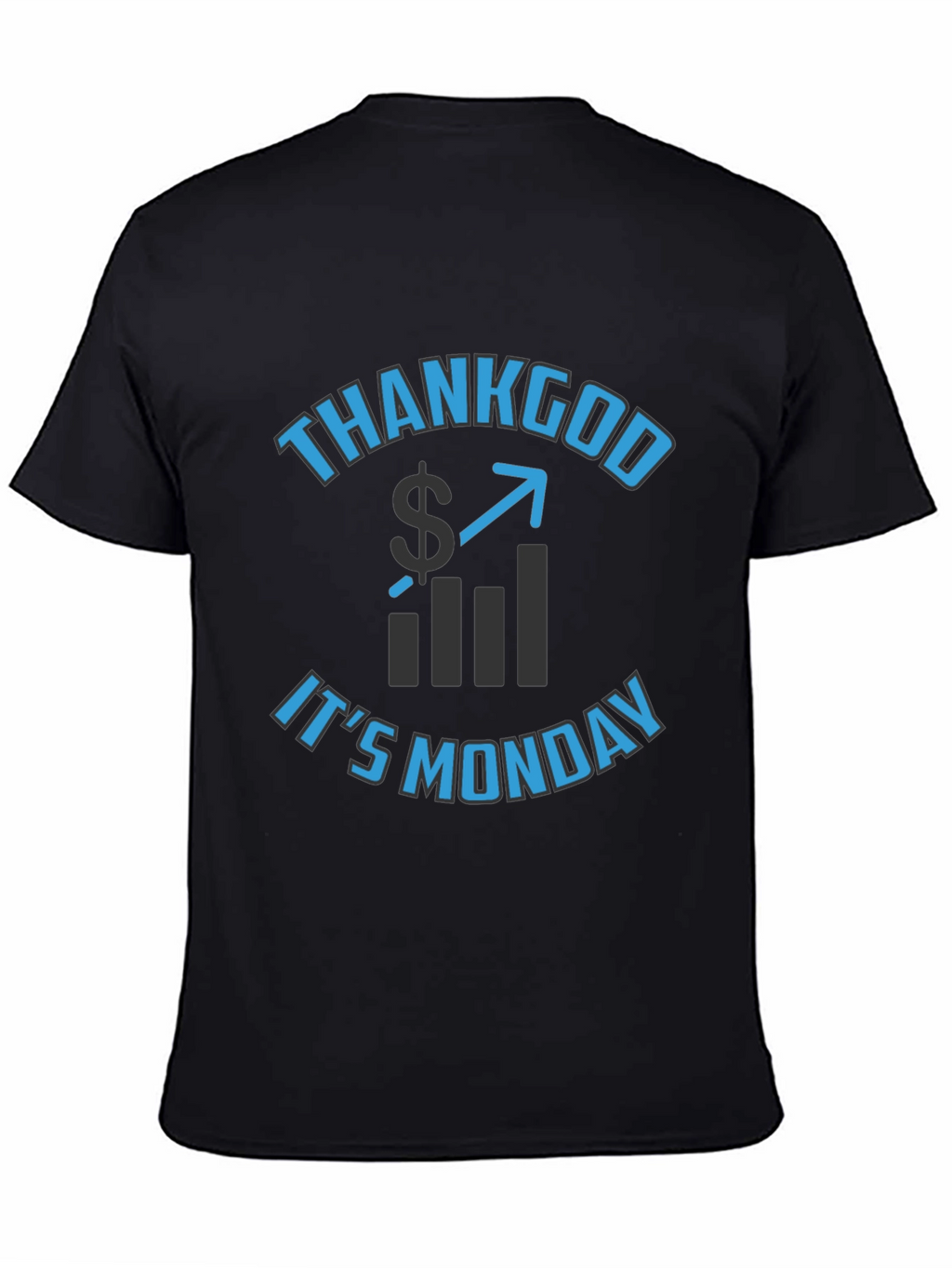 Thank God Its Monday T-Shirt