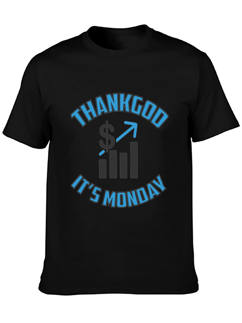 Thank God Its Monday T-Shirt
