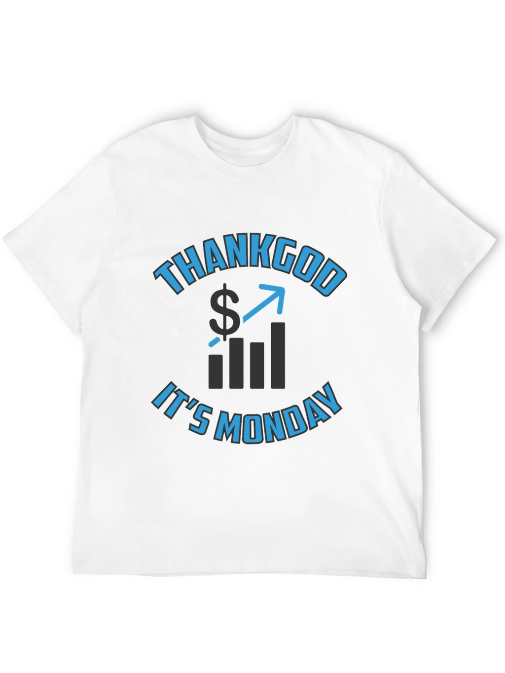 Thank God Its Monday T-Shirt
