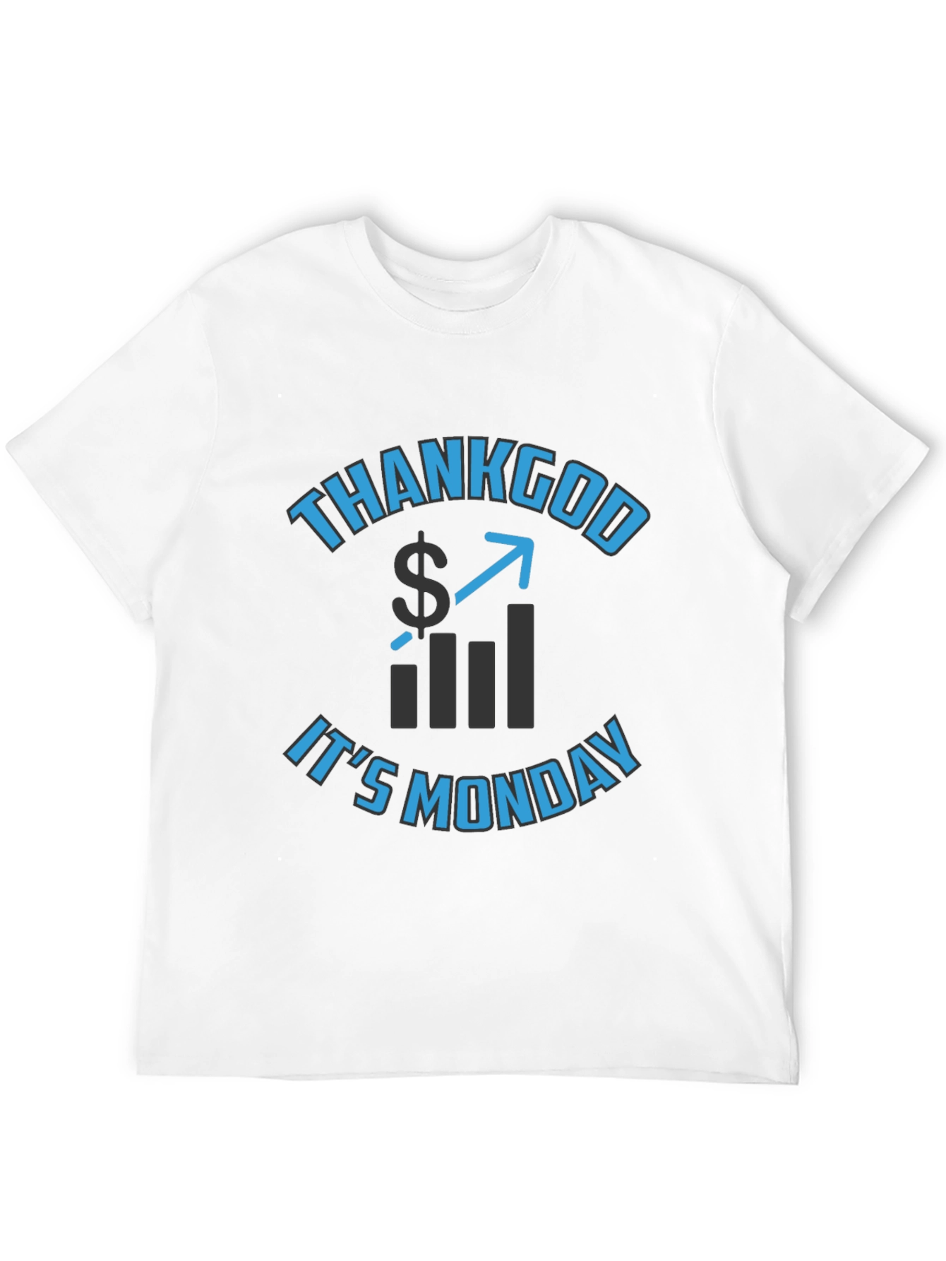 Thank God Its Monday T-Shirt