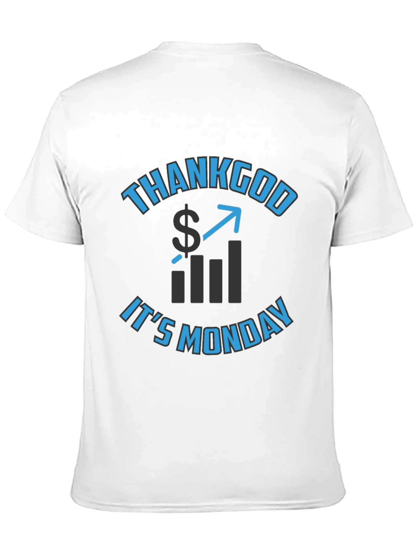 Thank God Its Monday T-Shirt