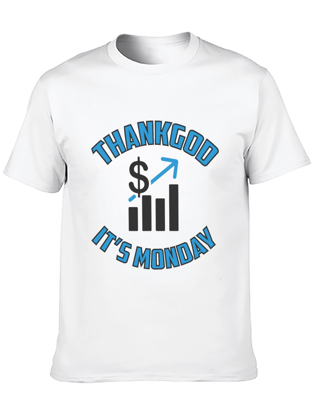 Thank God Its Monday T-Shirt