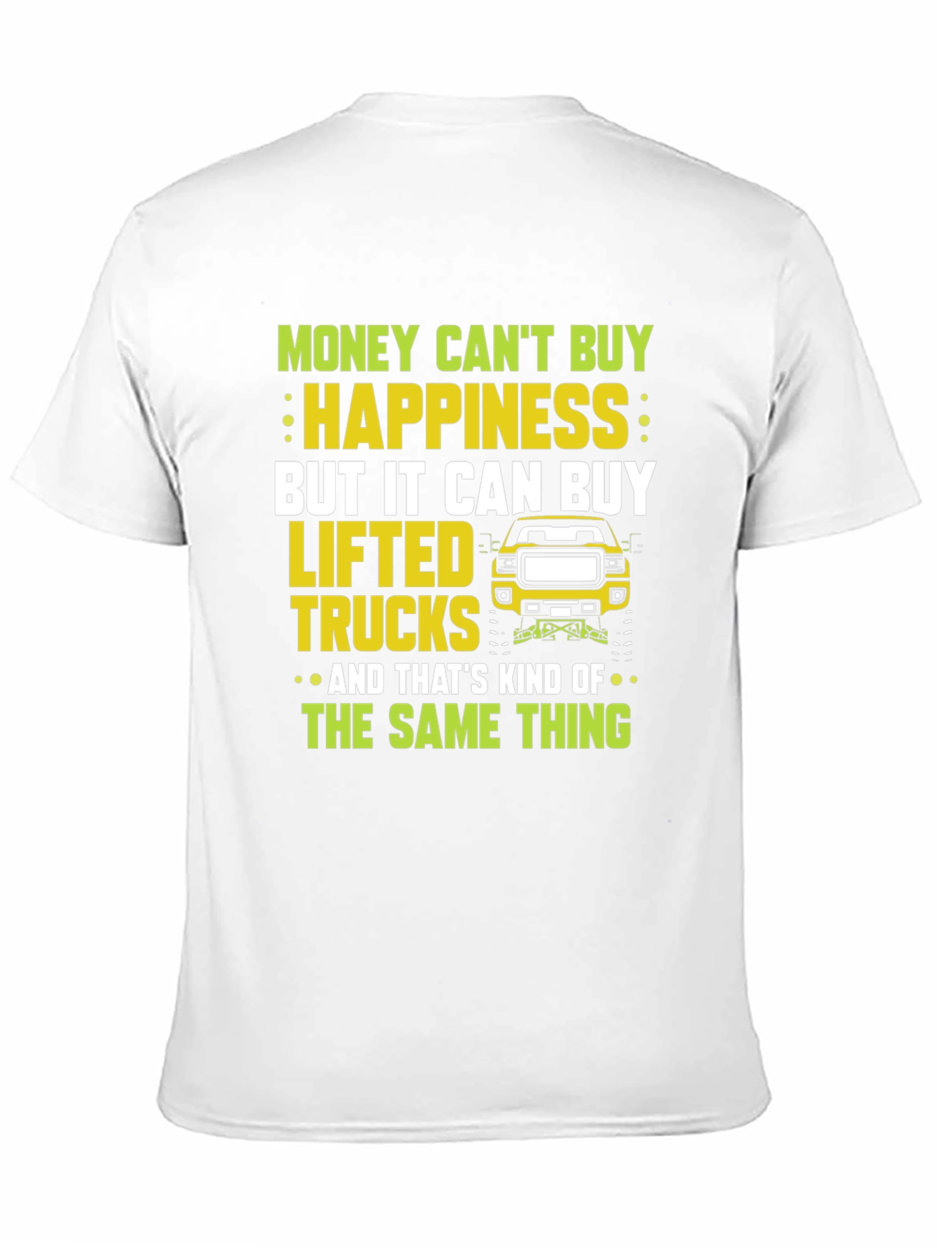 Lifted Truck T-Shirt: Money Cant Buy Happiness
