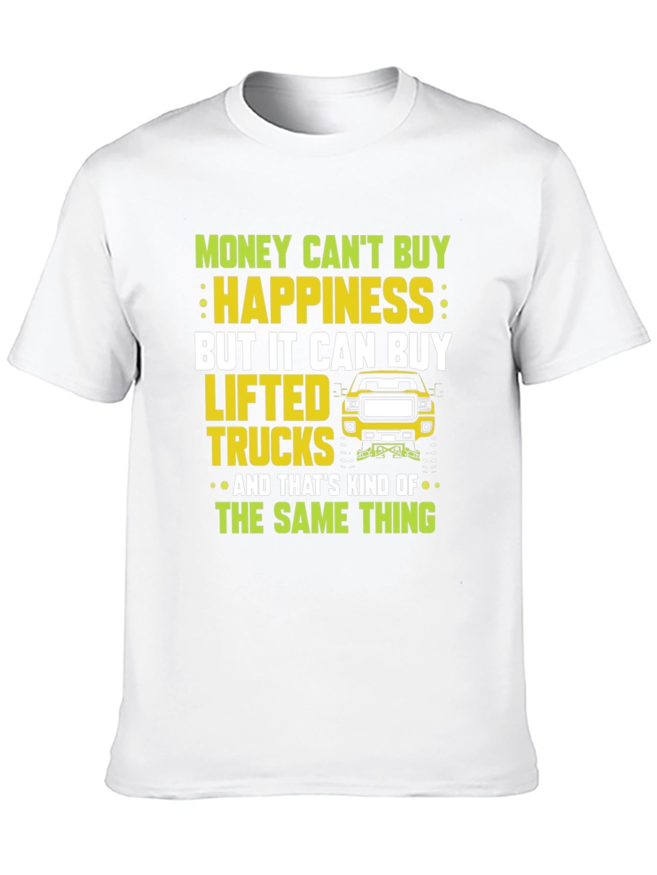 Lifted Truck T-Shirt: Money Cant Buy Happiness