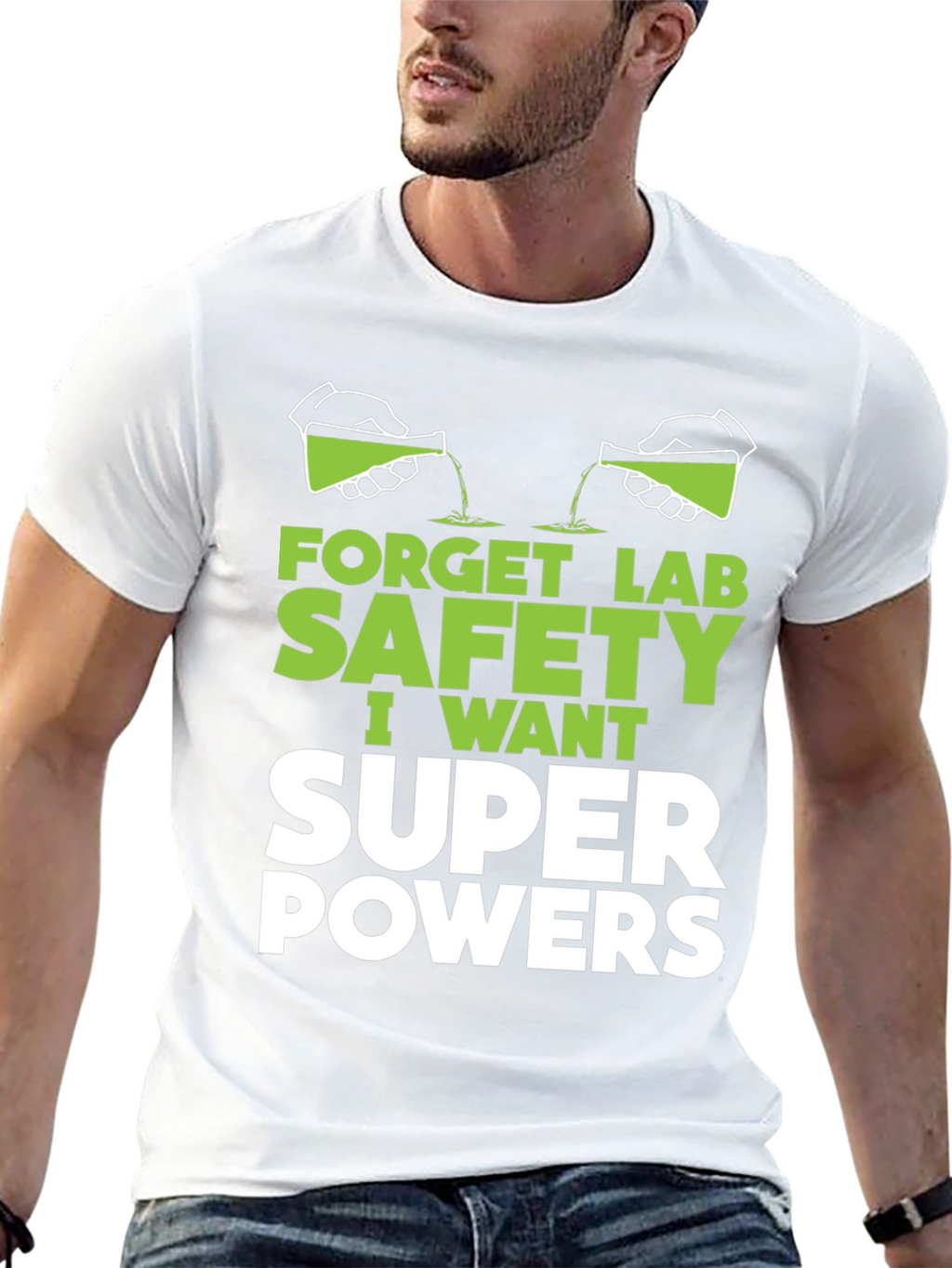 Forget Lab Safety Super Powers T-Shirt