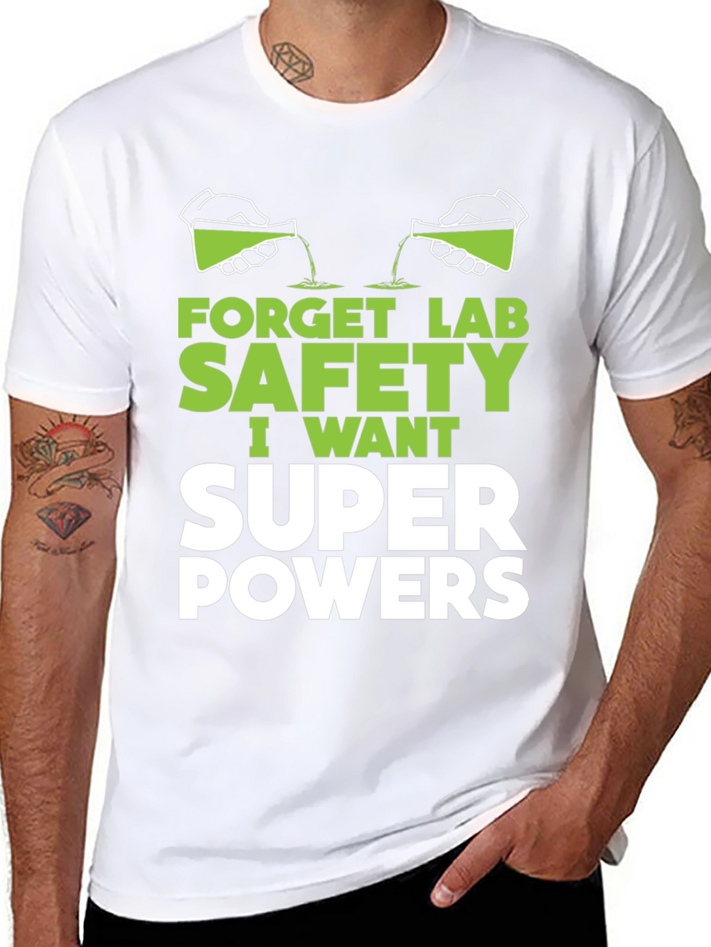 Forget Lab Safety Super Powers T-Shirt