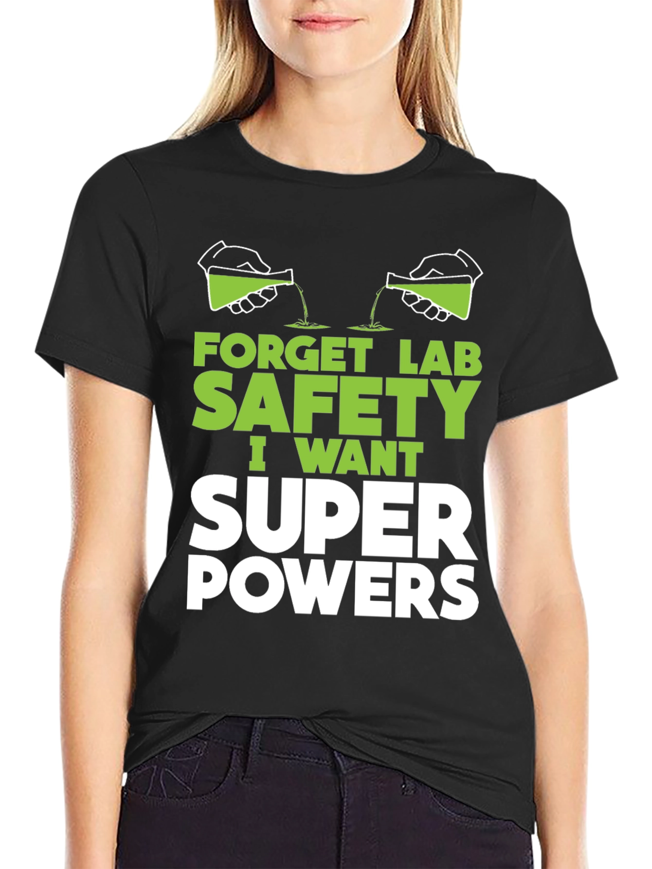 Forget Lab Safety Super Powers T-Shirt