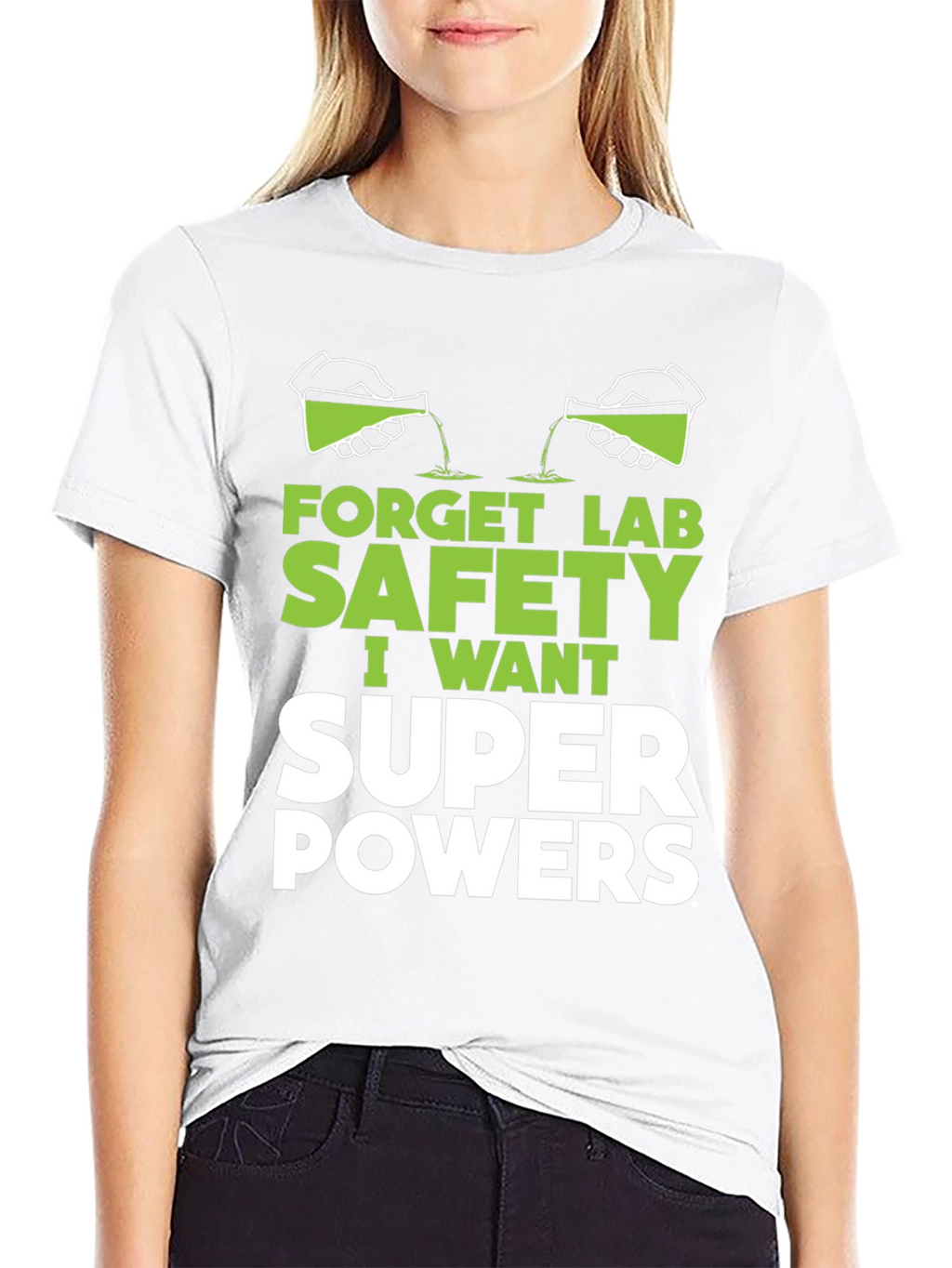 Forget Lab Safety Super Powers T-Shirt