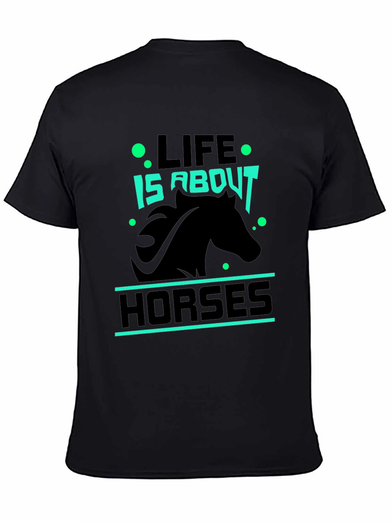 Life is About Horses Black Graphic Tee