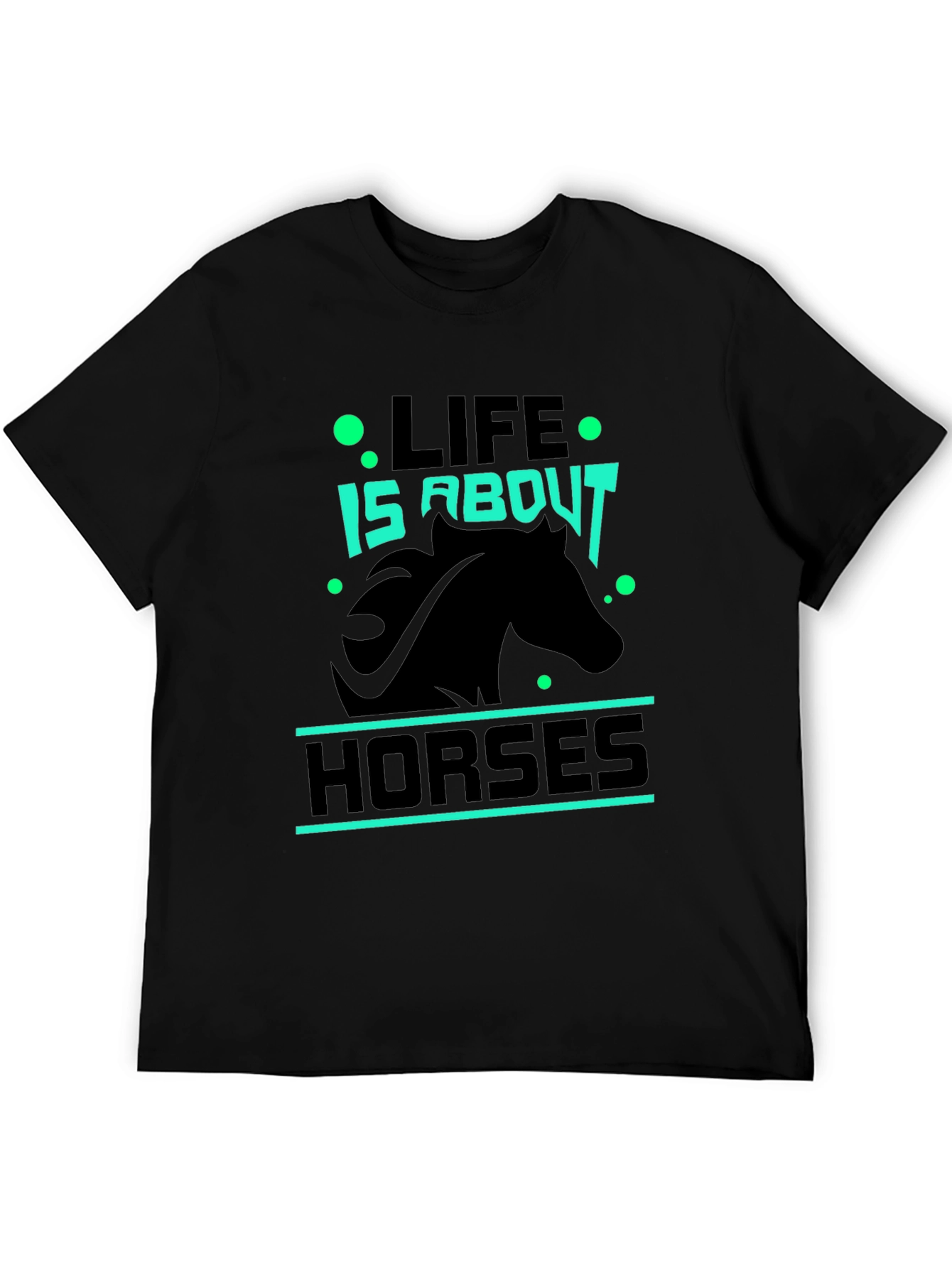 Life is About Horses Black Graphic Tee