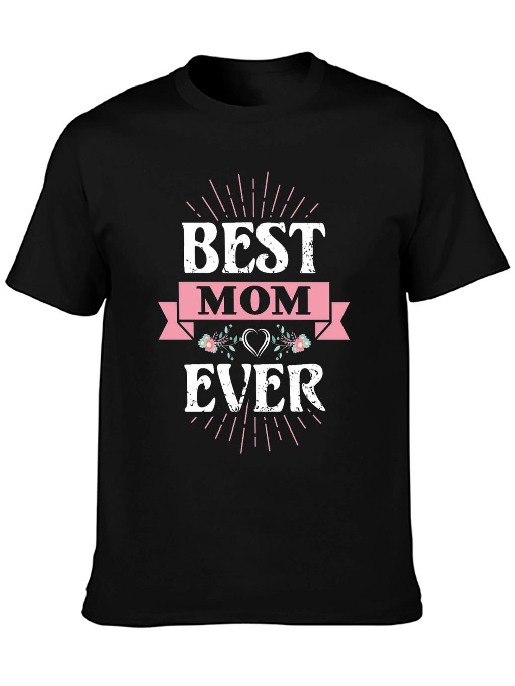 Best Mom Ever Graphic Tee - Black