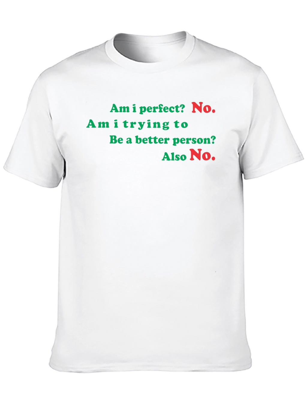 Humorous Am I Perfect? No. Graphic Tee