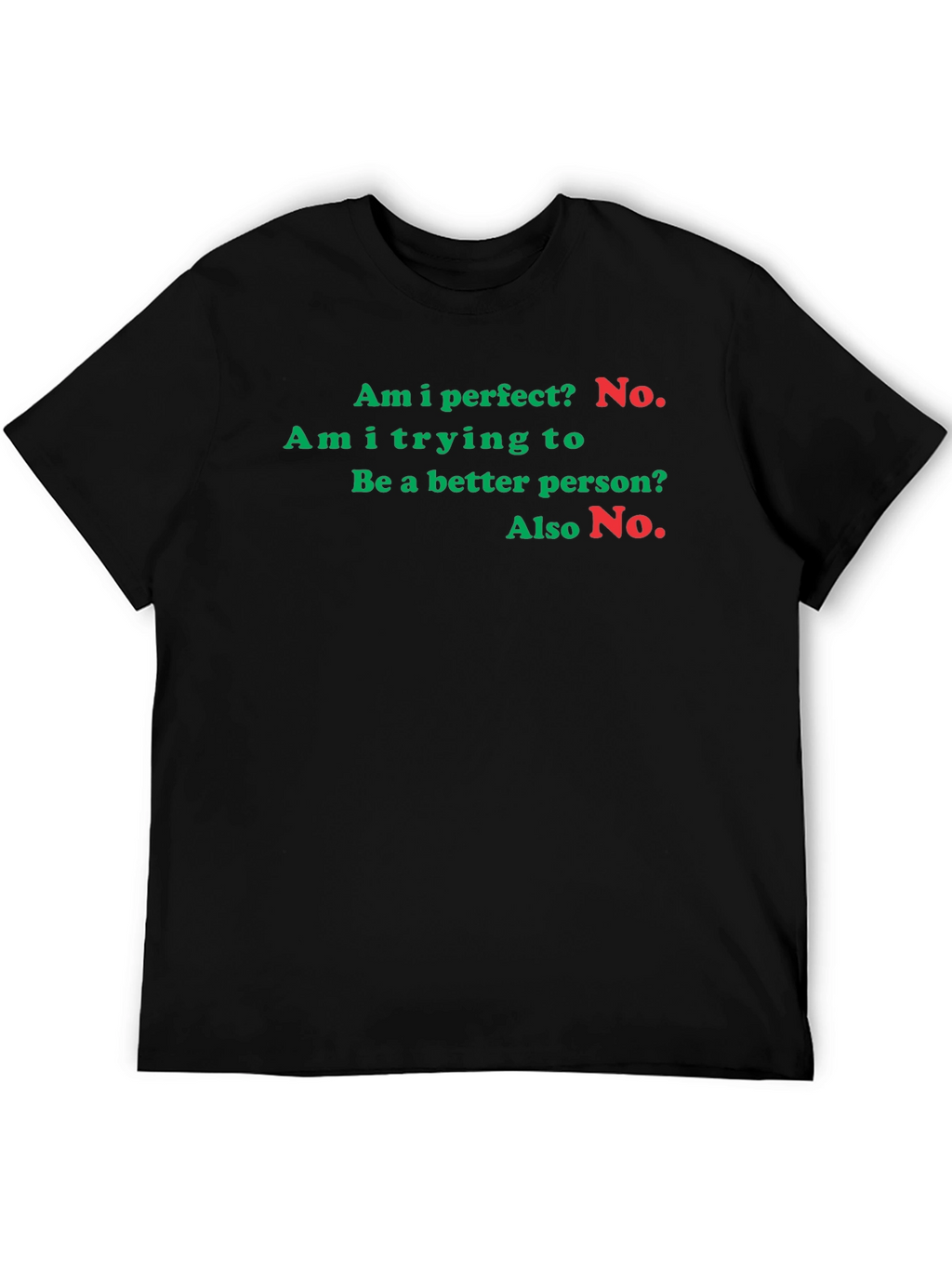 Humorous Am I Perfect? No. Graphic Tee