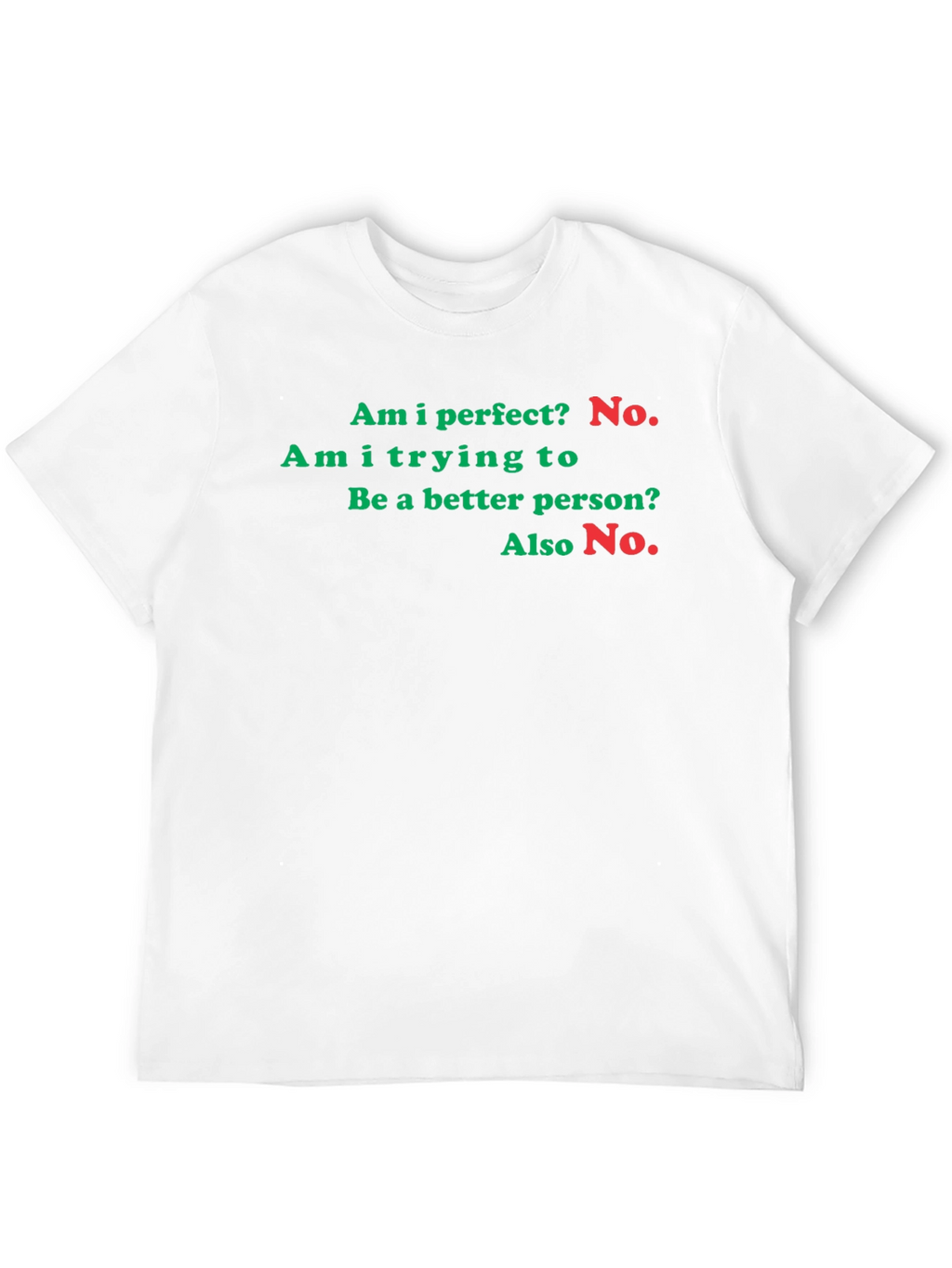 Humorous Am I Perfect? No. Graphic Tee