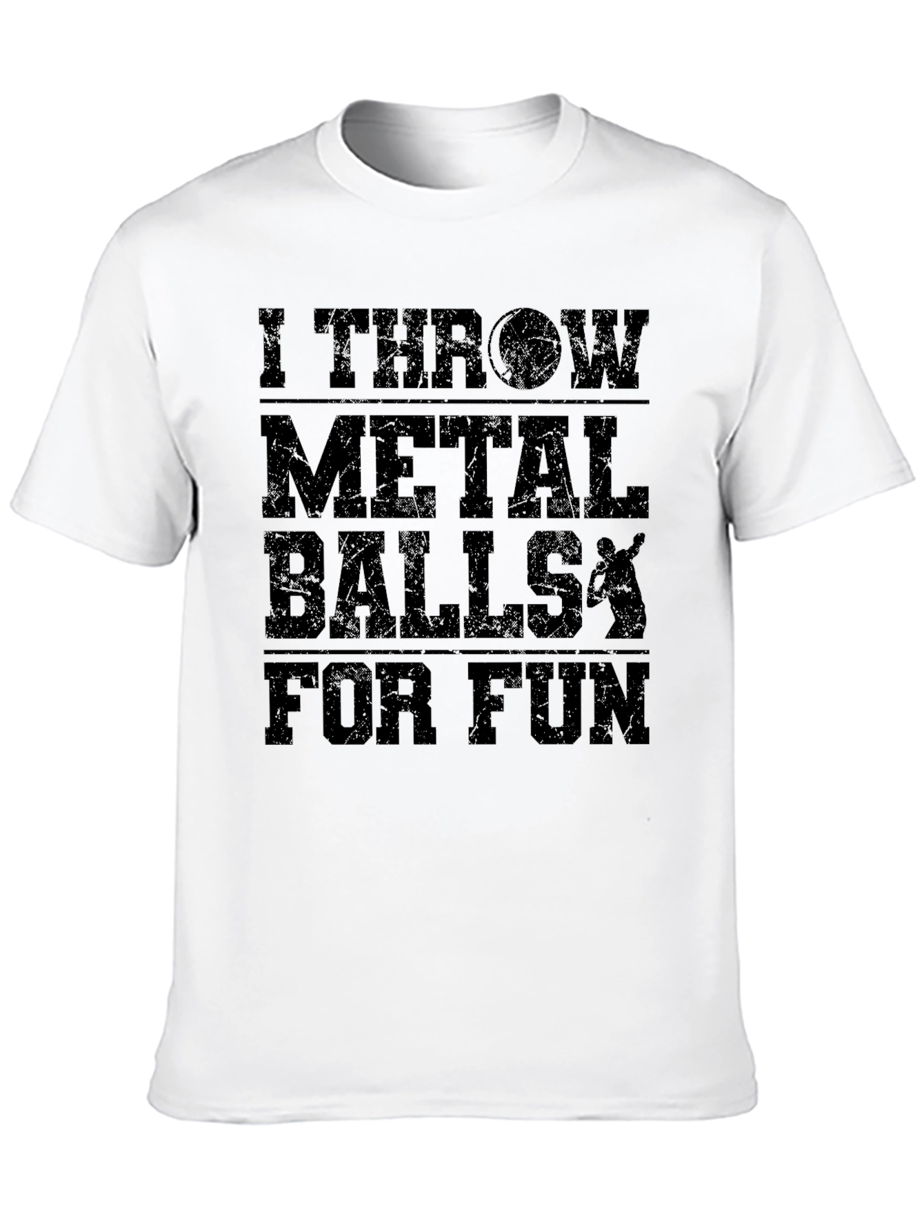 I Throw Metal Balls T-Shirt - Funny Gift