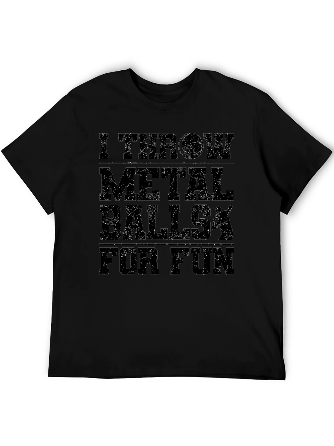 I Throw Metal Balls T-Shirt - Funny Gift