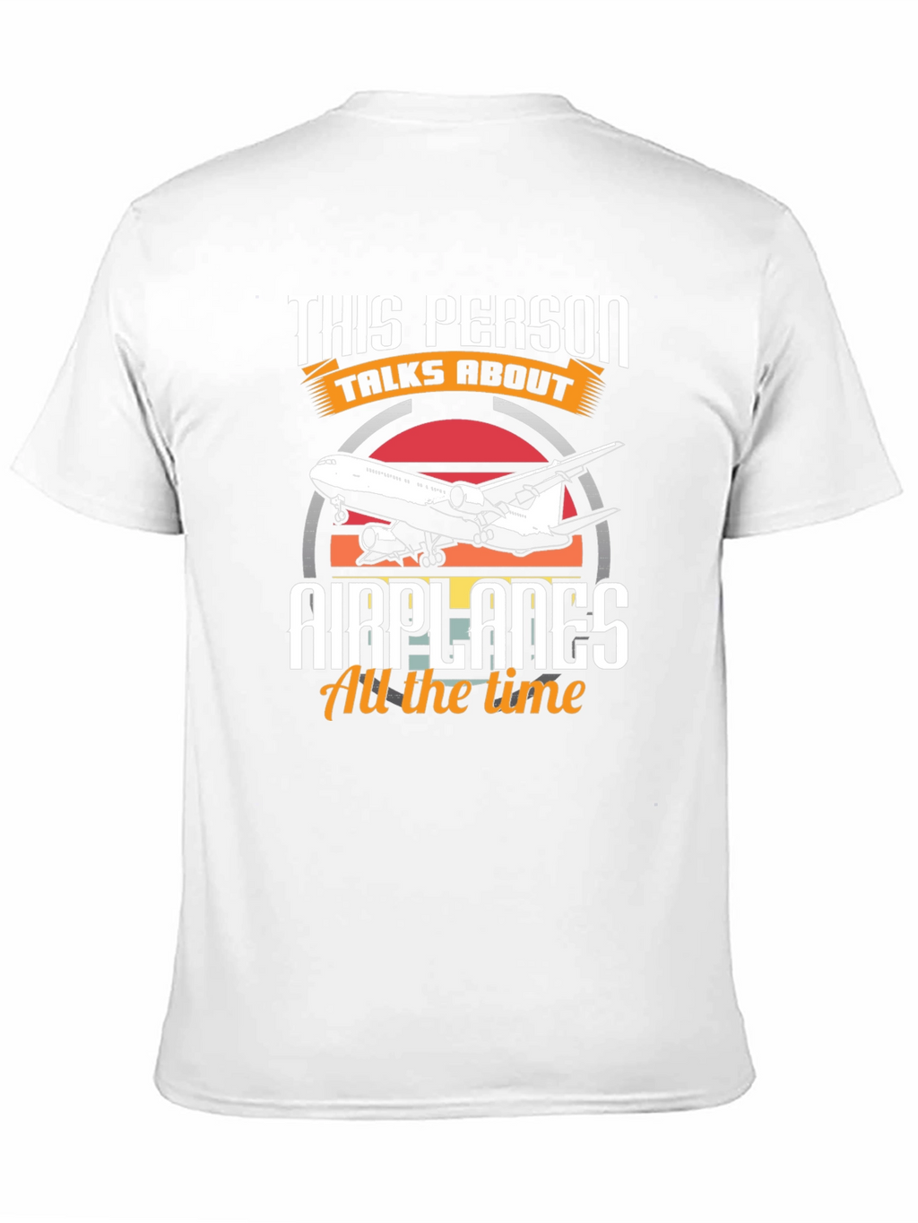 This Person Talks About Airplanes T-Shirt