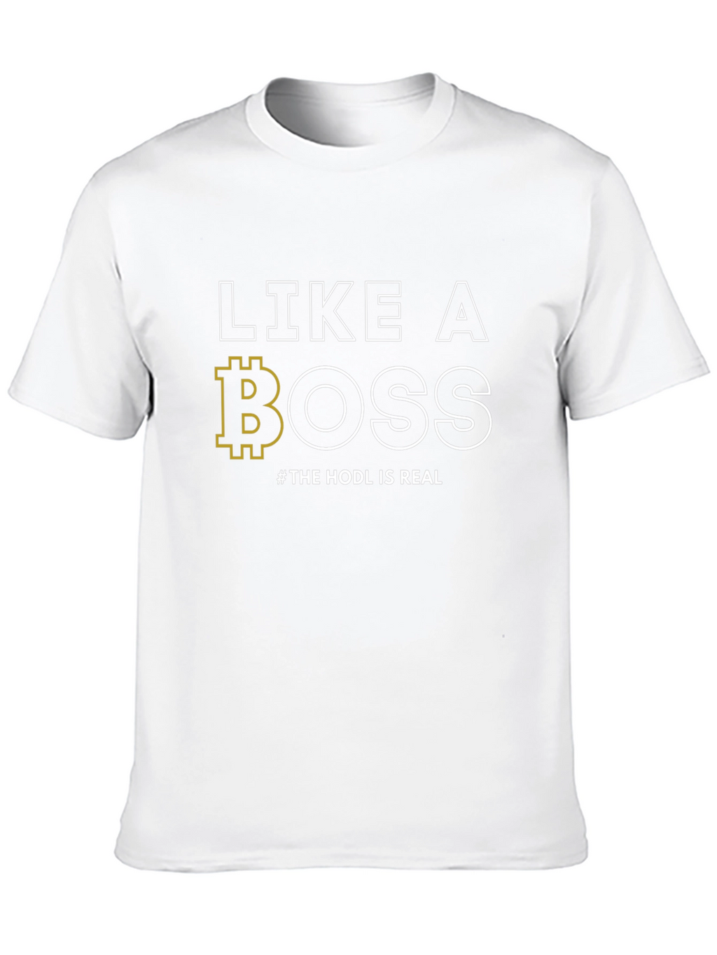Like A BOSS Bitcoin HODL T-Shirt