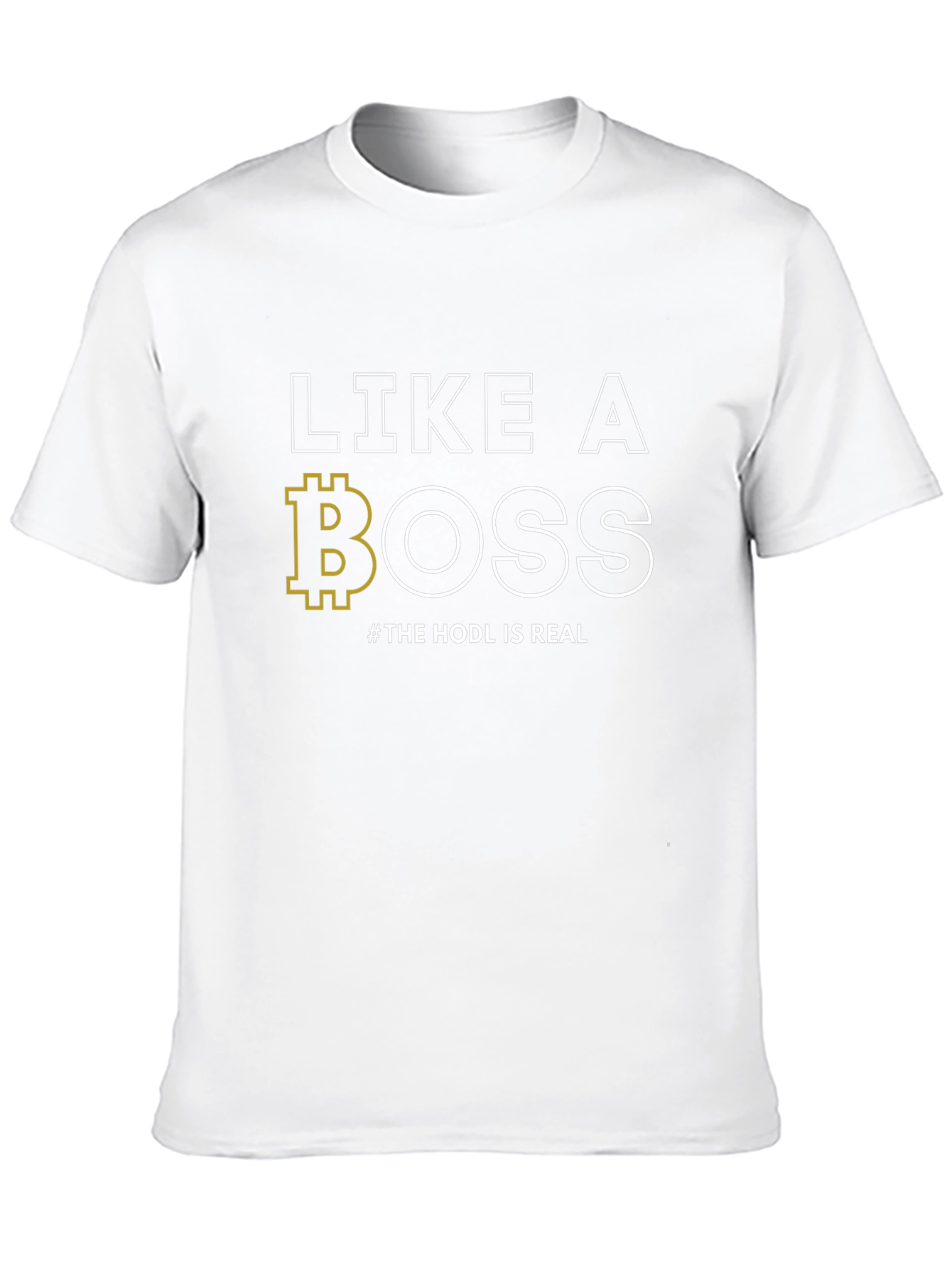 Like A BOSS Bitcoin HODL T-Shirt