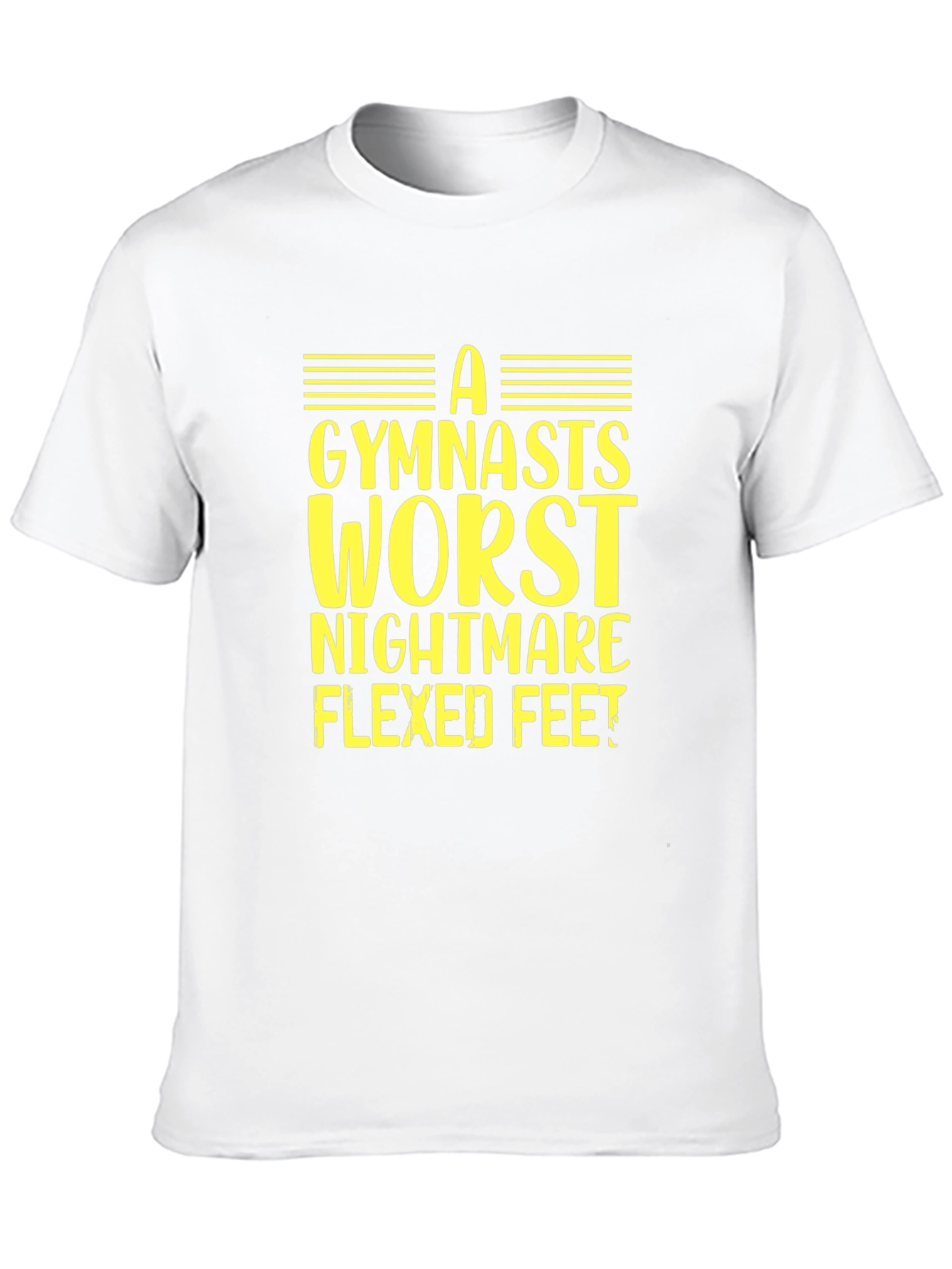 Gymnast Worst Nightmare Flexed Feet T-Shirt
