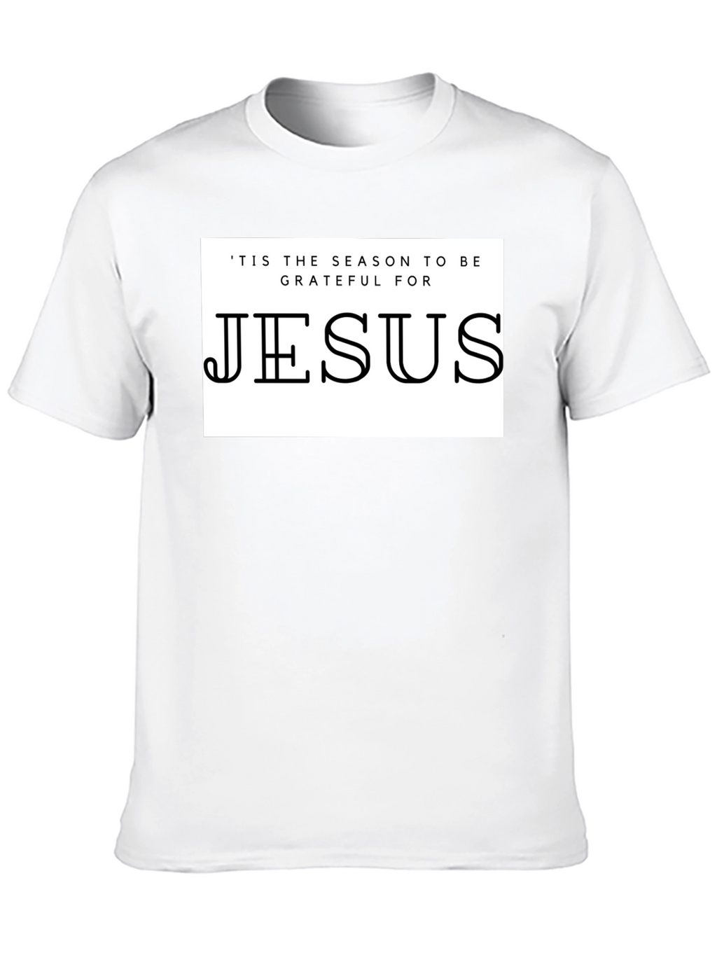 Jesus T-Shirt: Grateful for the Season