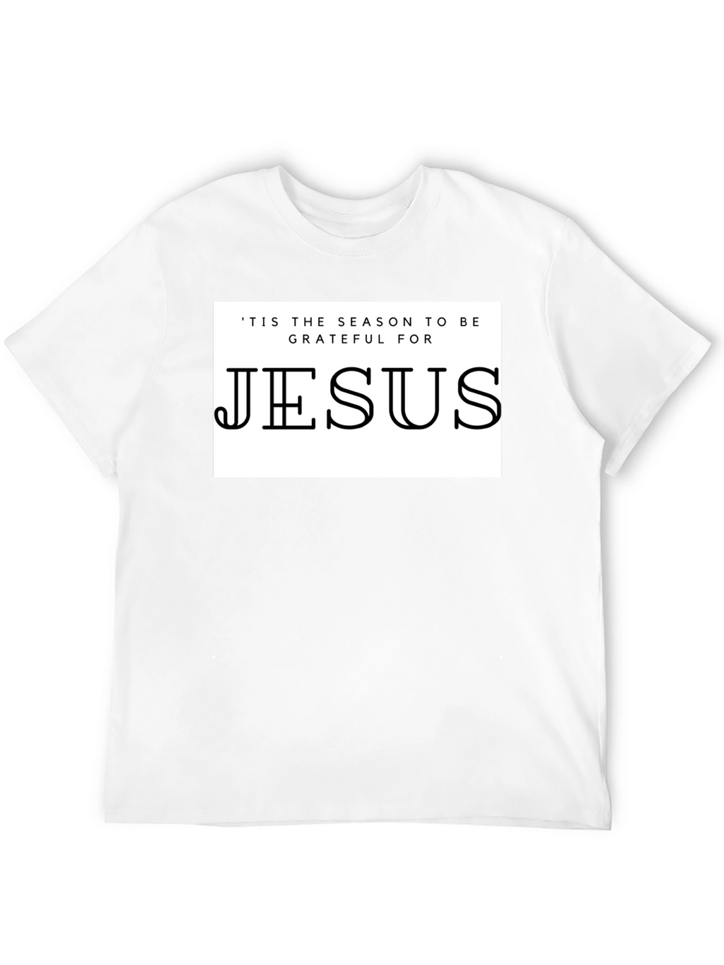 Jesus T-Shirt: Grateful for the Season