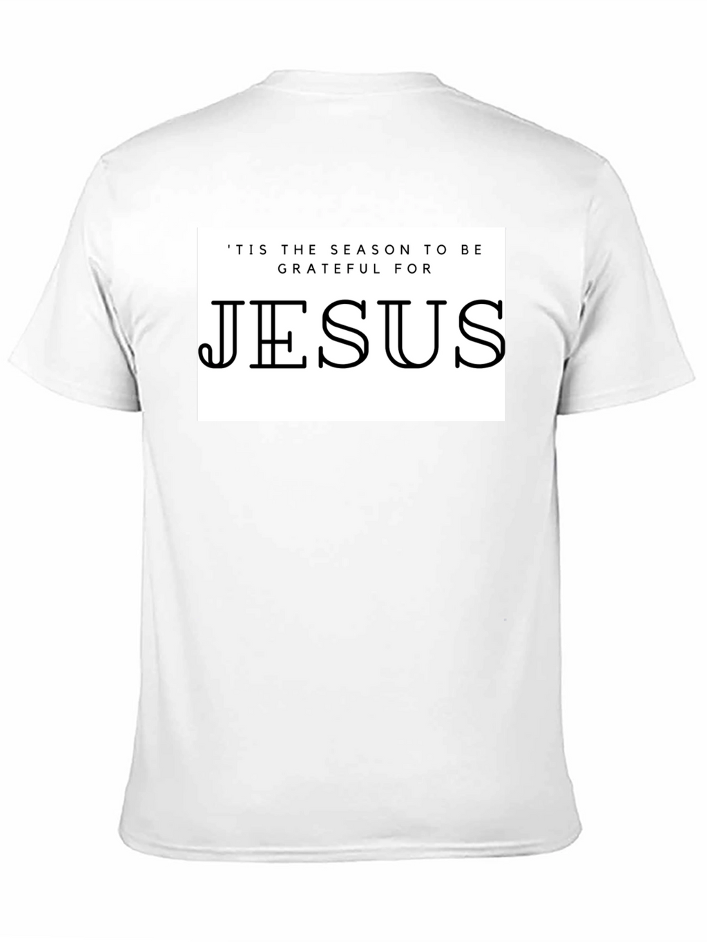 Jesus T-Shirt: Grateful for the Season