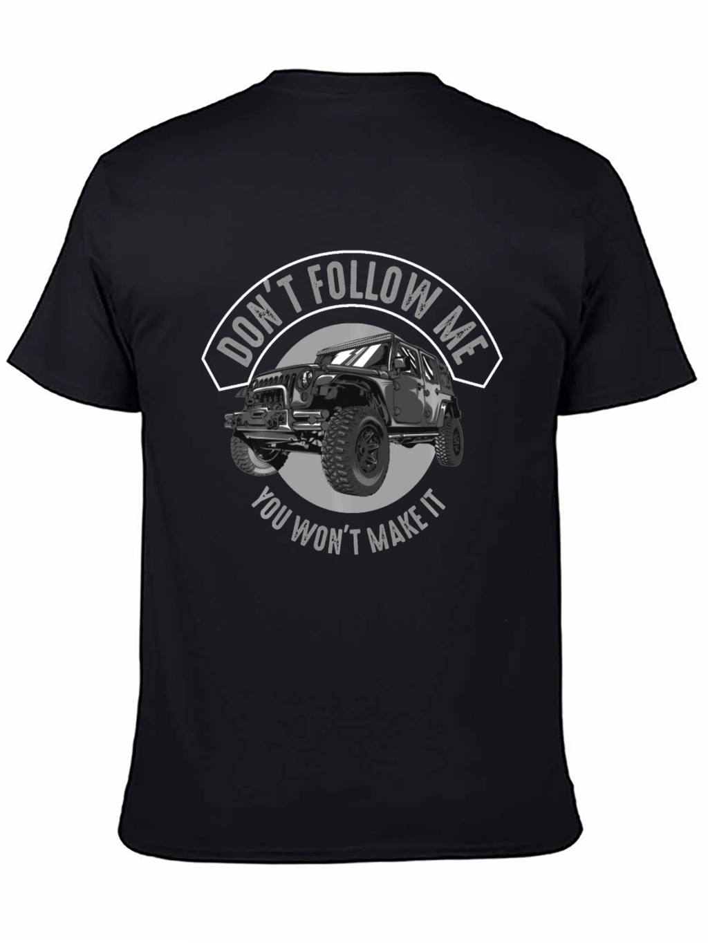 Dont Follow Me Jeep T-Shirt