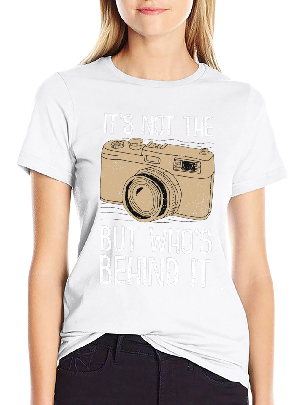 Photographers T-Shirt - Its Not the Camera!