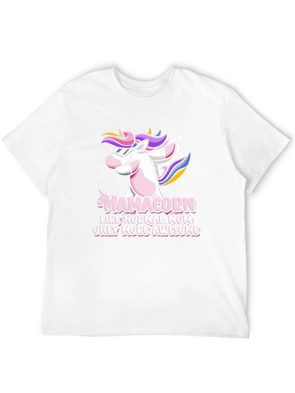 Mamacorn Awesome Mom T-Shirt