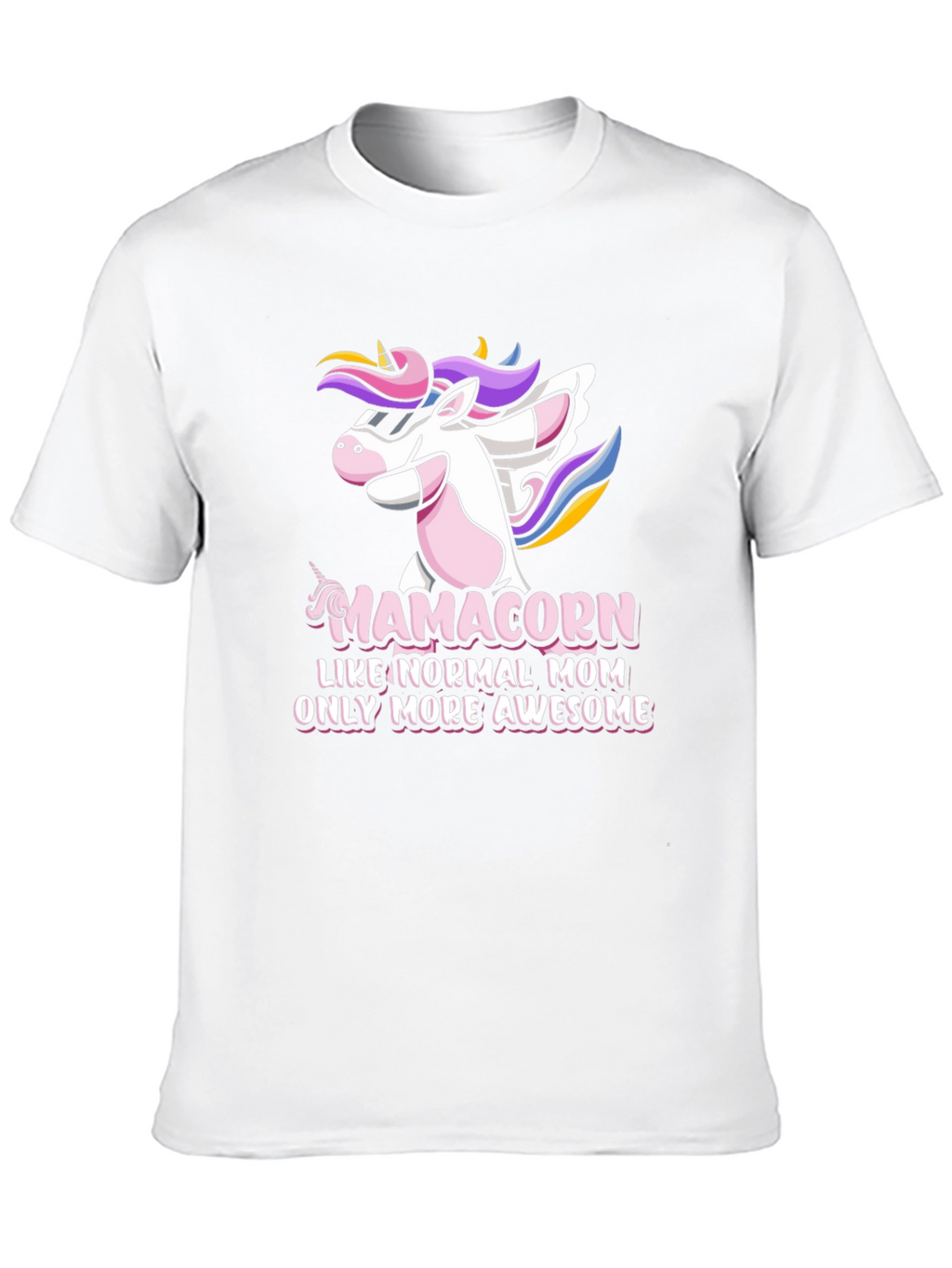 Mamacorn Awesome Mom T-Shirt